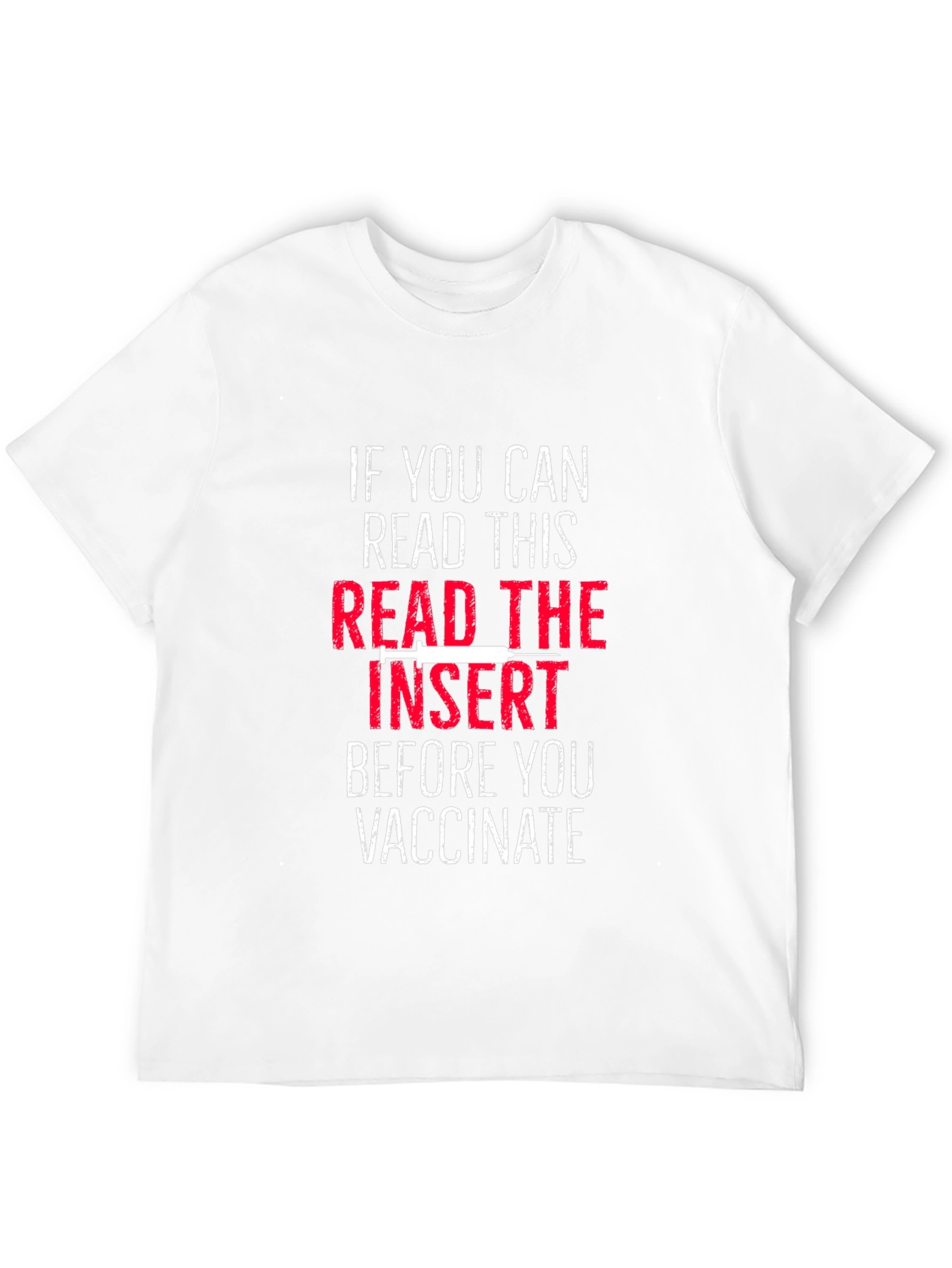 Read The Insert Before You Vaccinate T-Shirt