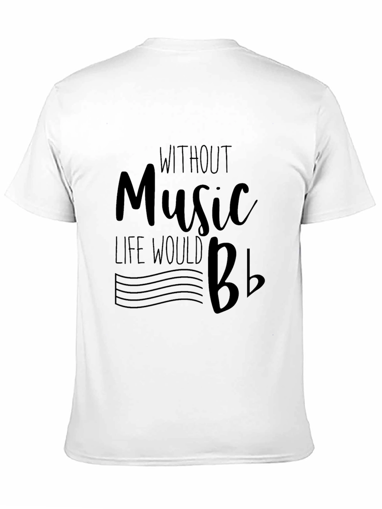 Music Lovers T-Shirt - Without Music Life Would Bb