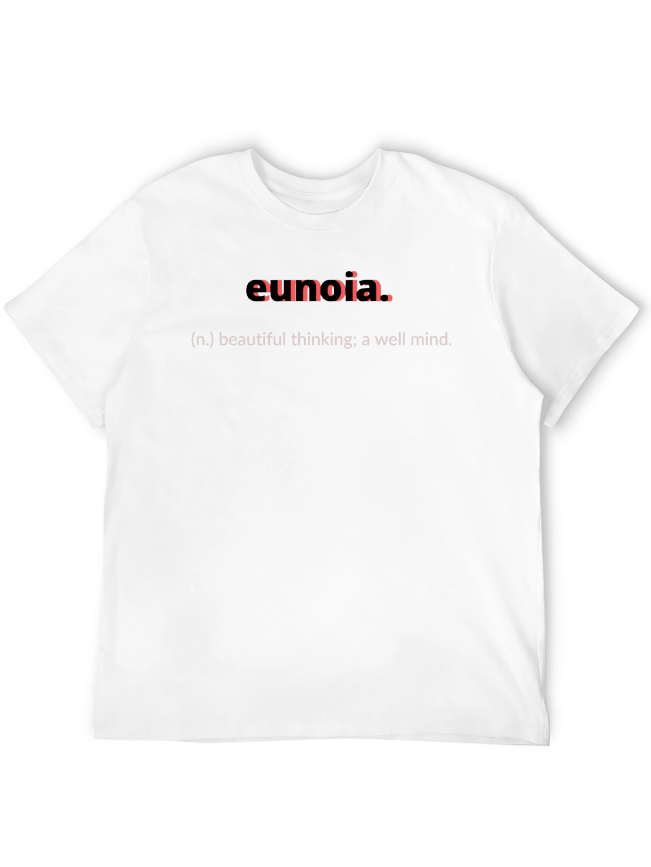 Eunoia Definition T-Shirt - Beautiful Thinking