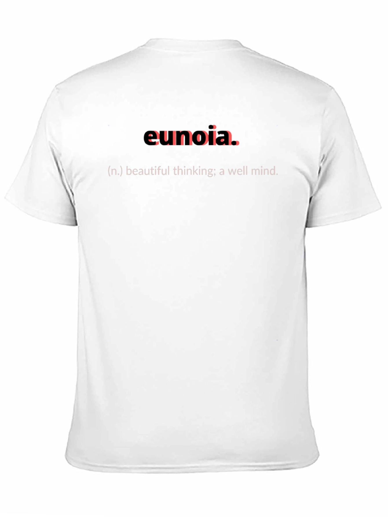 Eunoia Definition T-Shirt - Beautiful Thinking