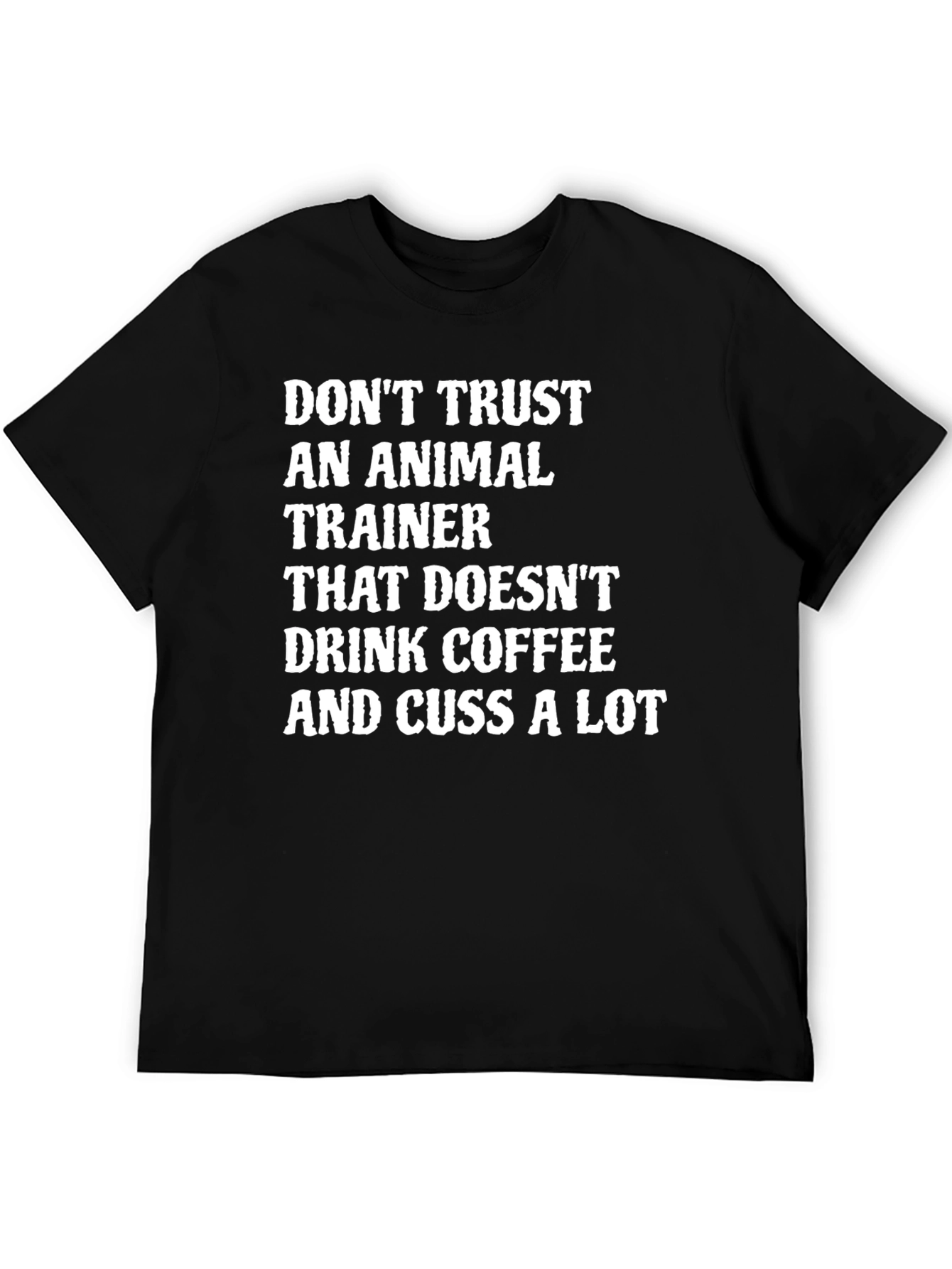 Funny Animal Trainer Coffee Cussing T-Shirt