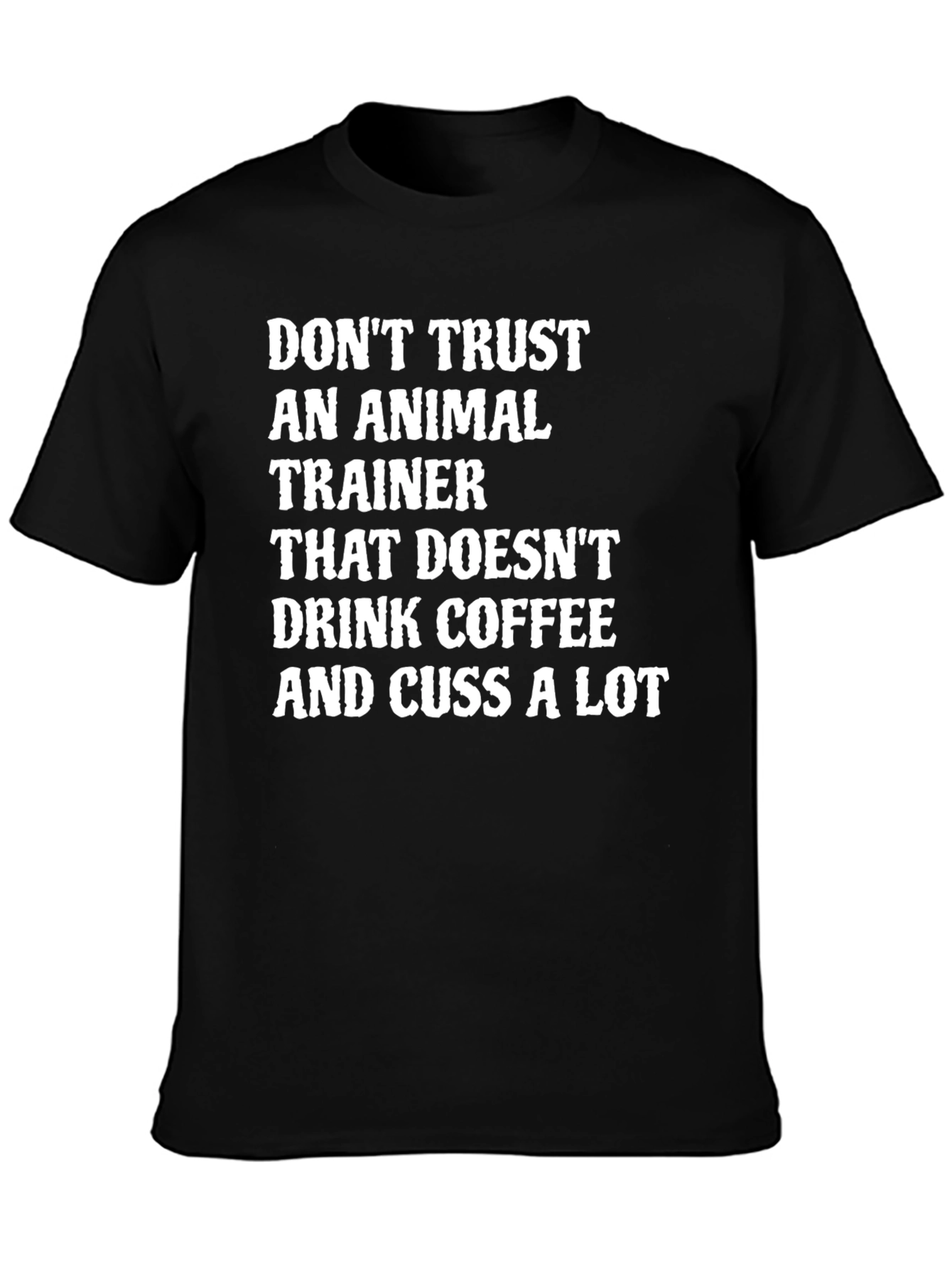 Funny Animal Trainer Coffee Cussing T-Shirt