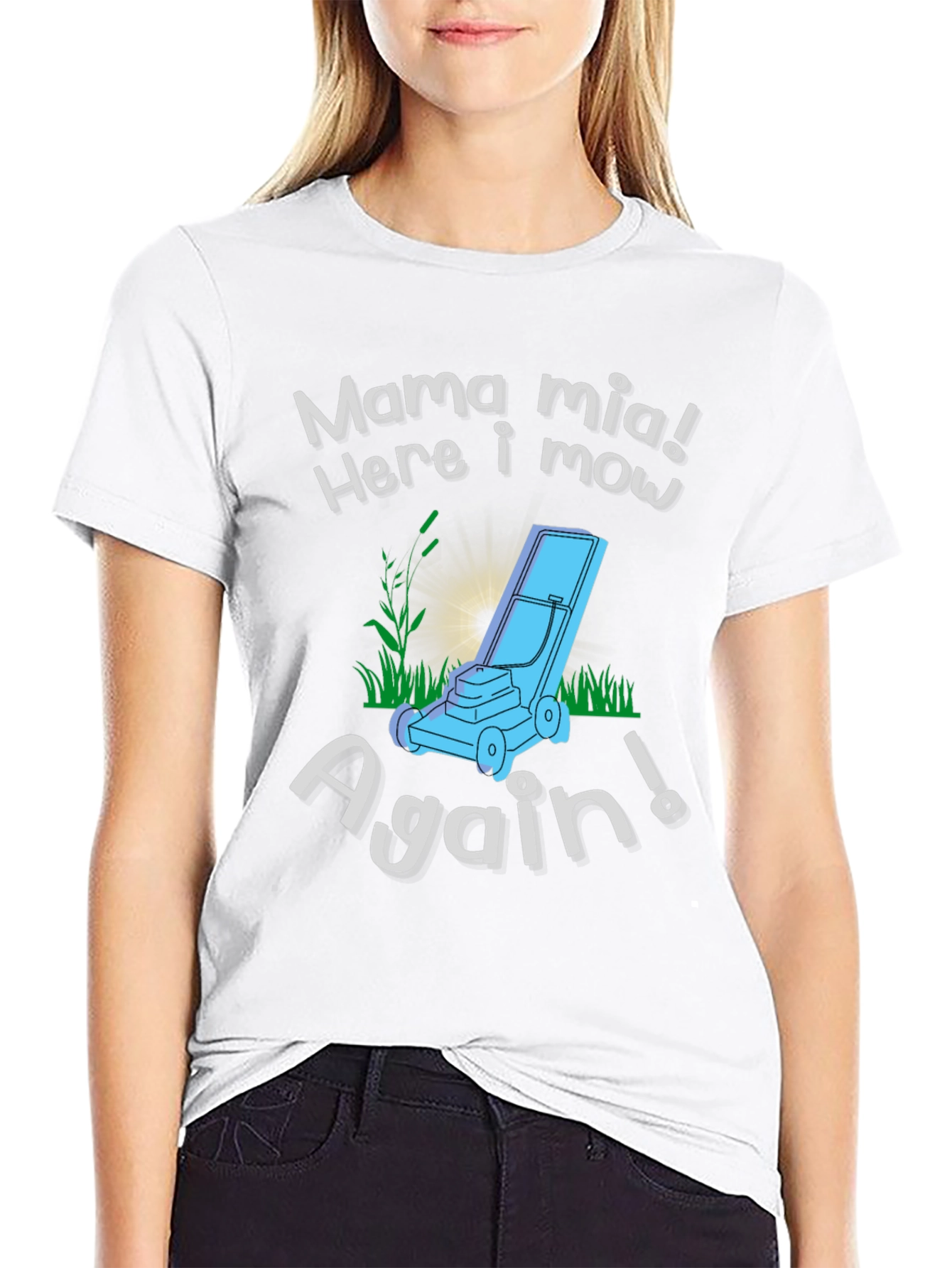 Mama Mia Here I Mow Again! Lawn Mowing T-Shirt