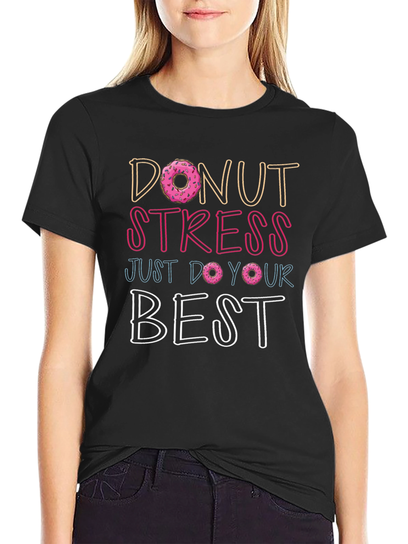 Donut Stress T-Shirt - Inspirational Graphic Tee