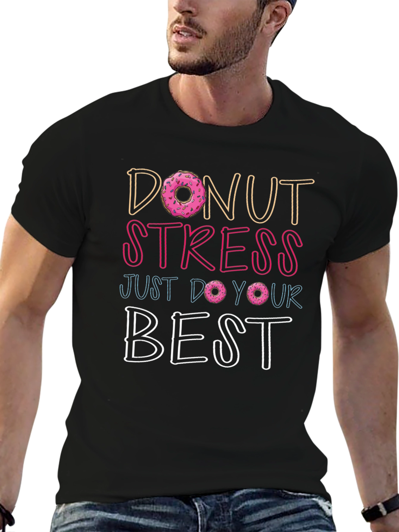 Donut Stress T-Shirt - Inspirational Graphic Tee