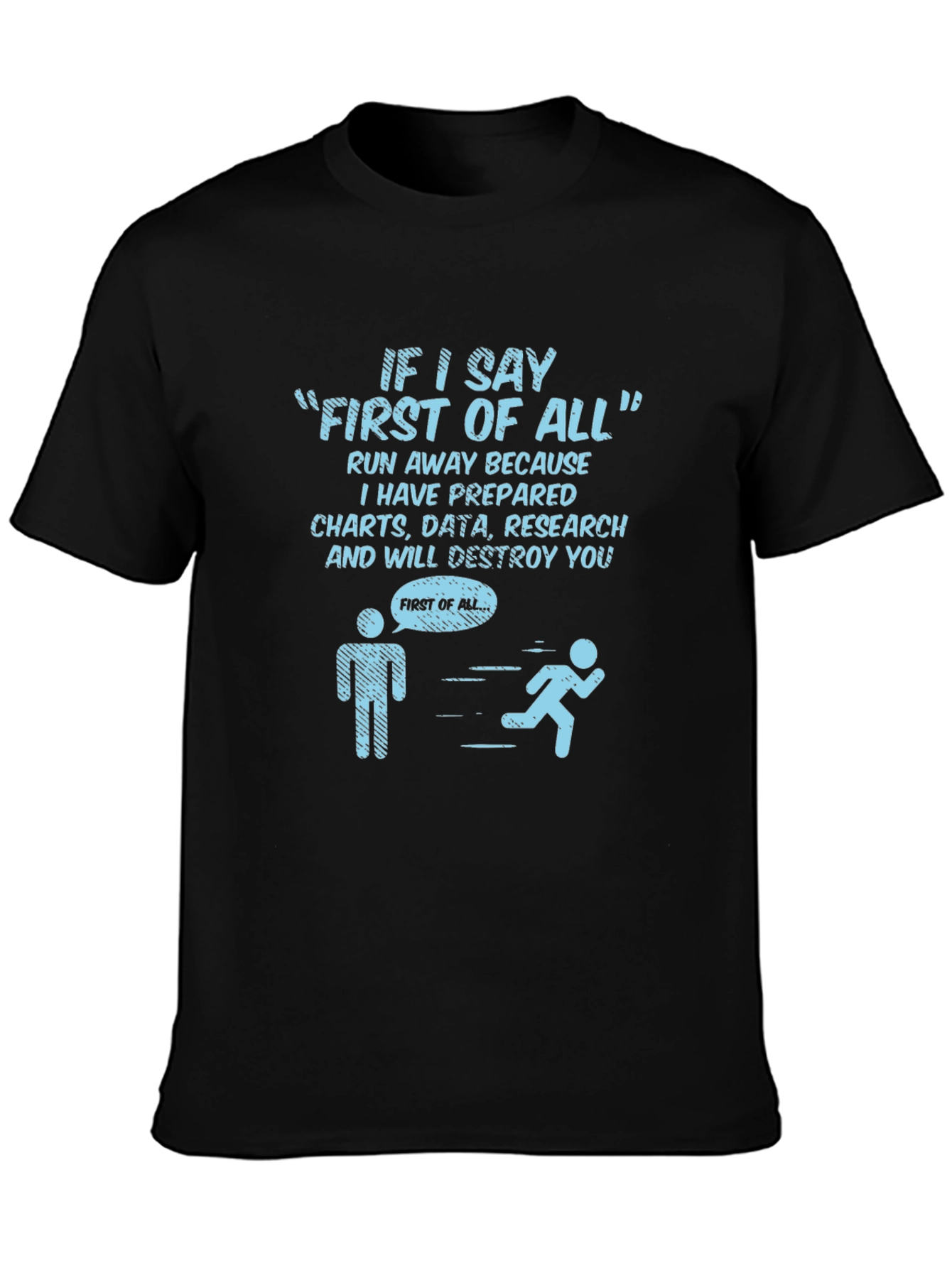 Funny First Of All T-Shirt