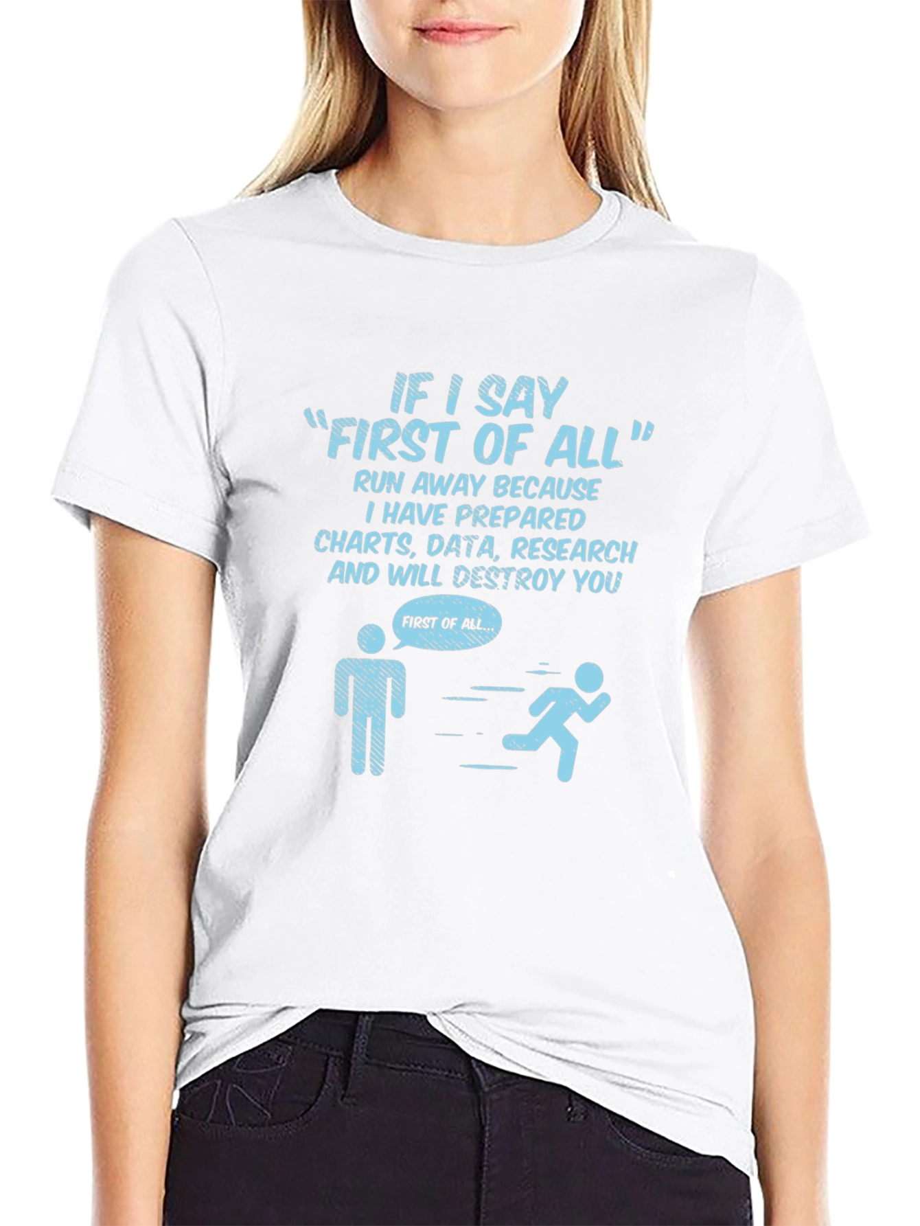 Funny First Of All T-Shirt