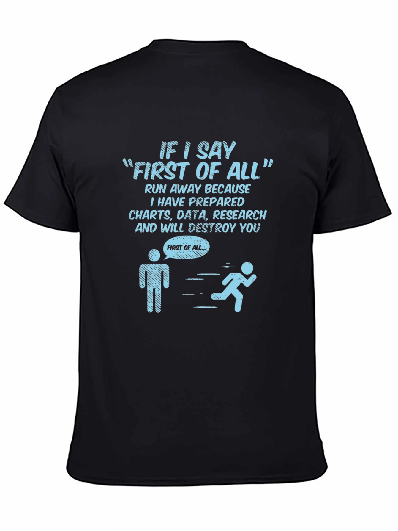 Funny First Of All T-Shirt