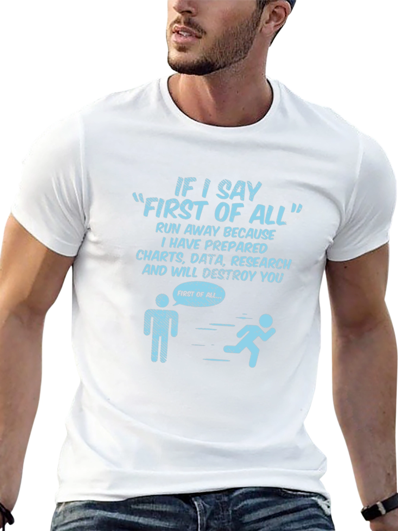 Funny First Of All T-Shirt