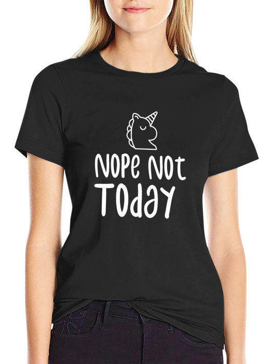 Nope Not Today Graphic Tee