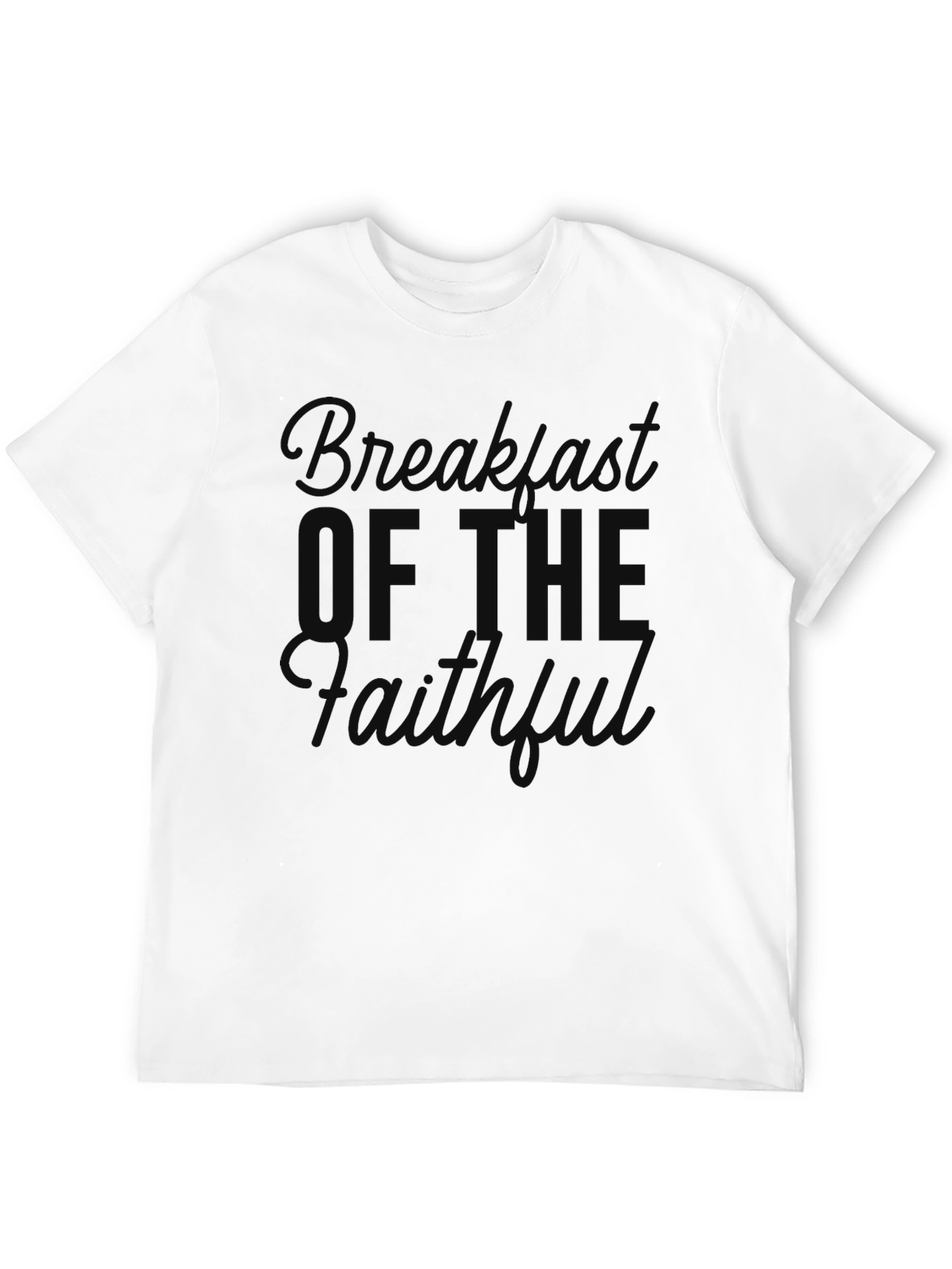Breakfast of the Faithful T-Shirt - Premium Soft Cotton