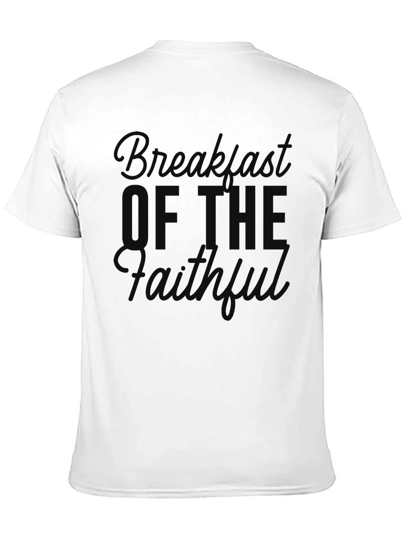 Breakfast of the Faithful T-Shirt - Premium Soft Cotton