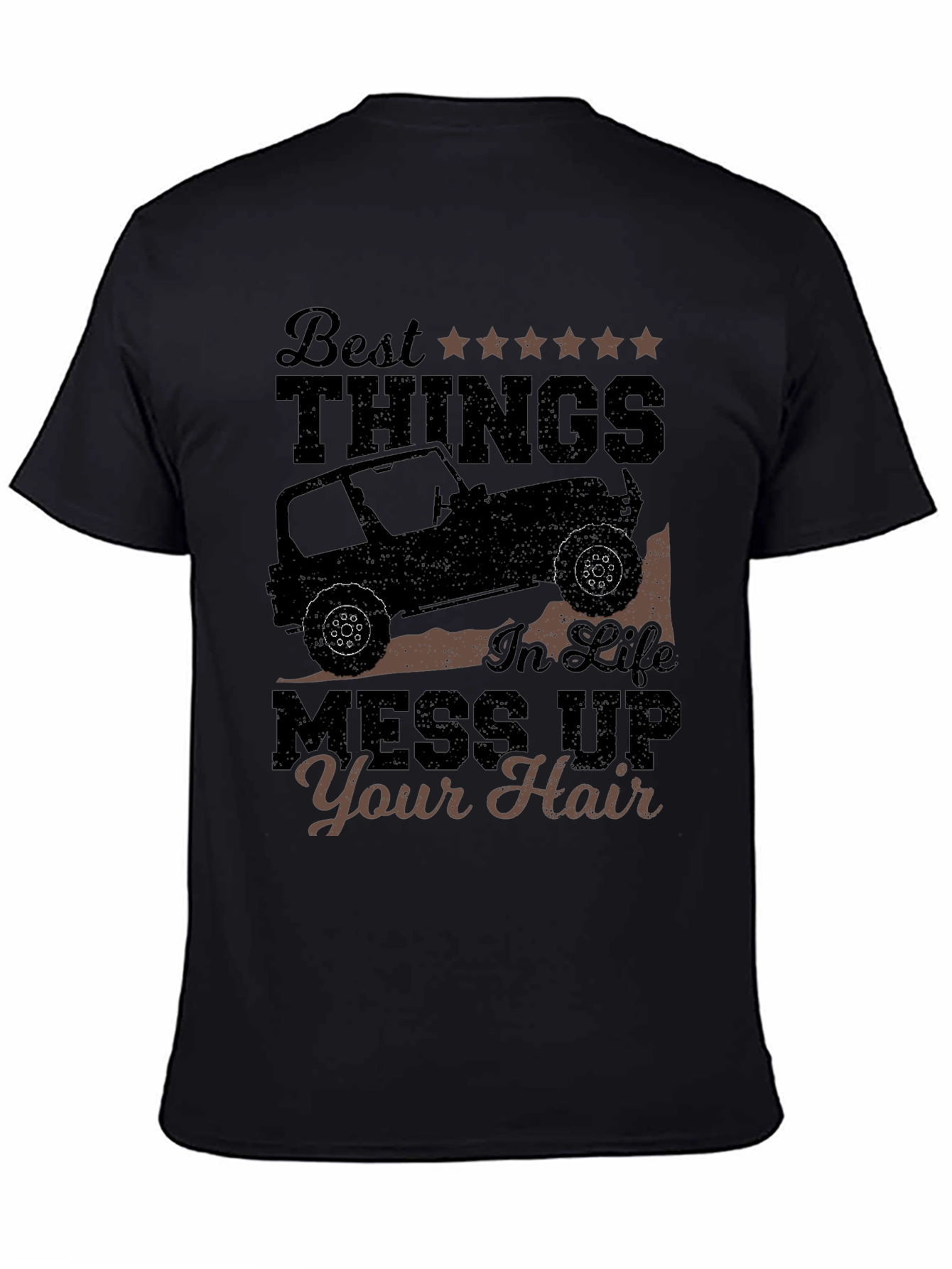 Best Things T-Shirt: Jeep Life Mess Up Your Hair