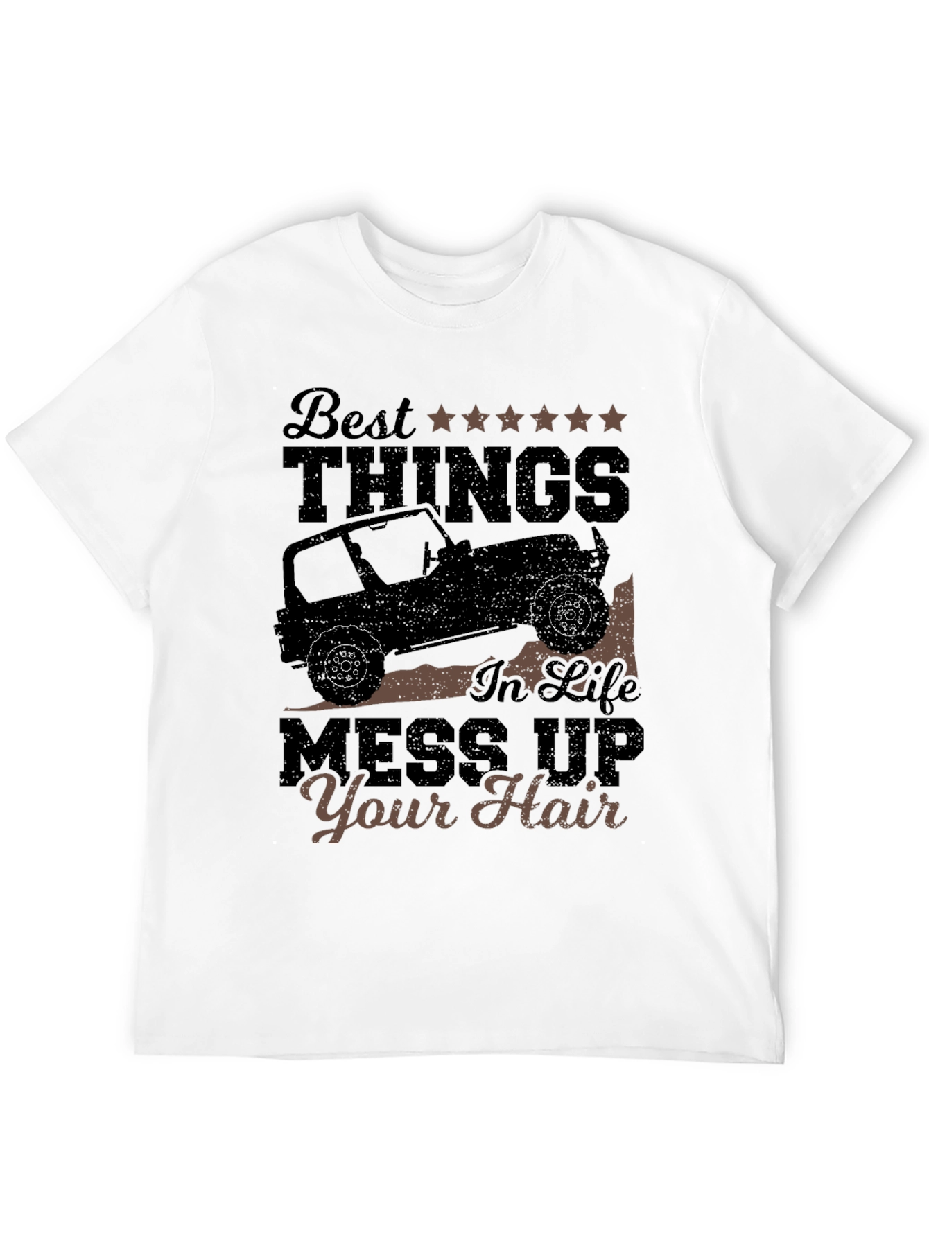 Best Things T-Shirt: Jeep Life Mess Up Your Hair