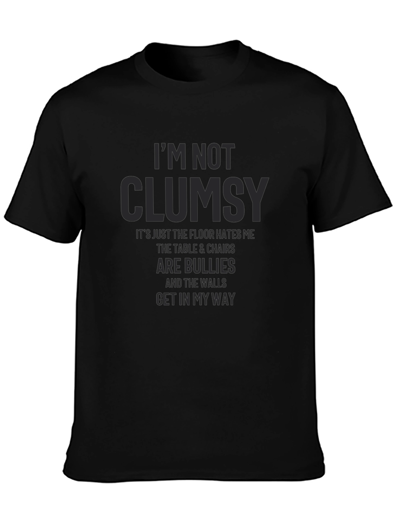 Funny Im Not Clumsy Graphic Tee