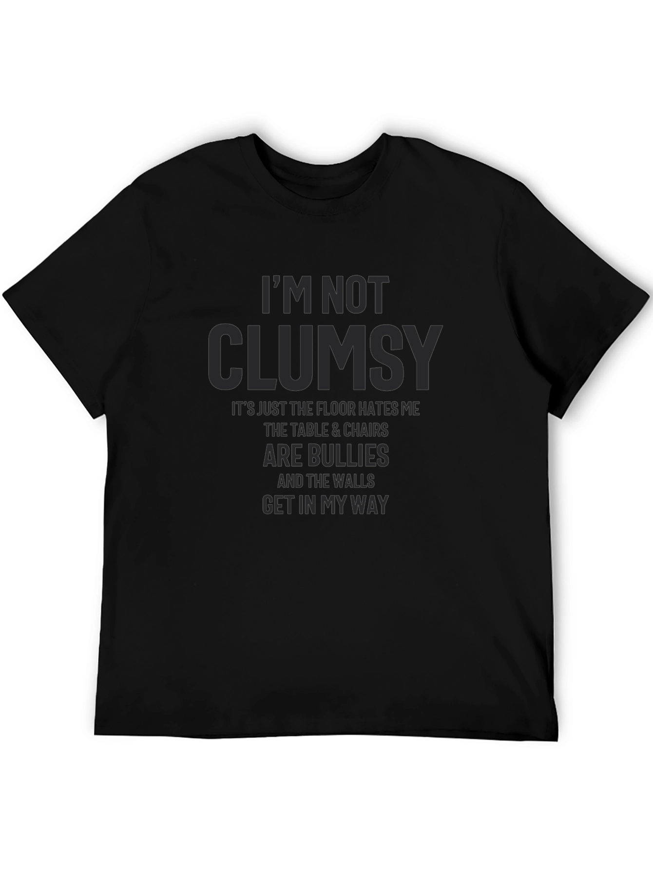 Funny Im Not Clumsy Graphic Tee