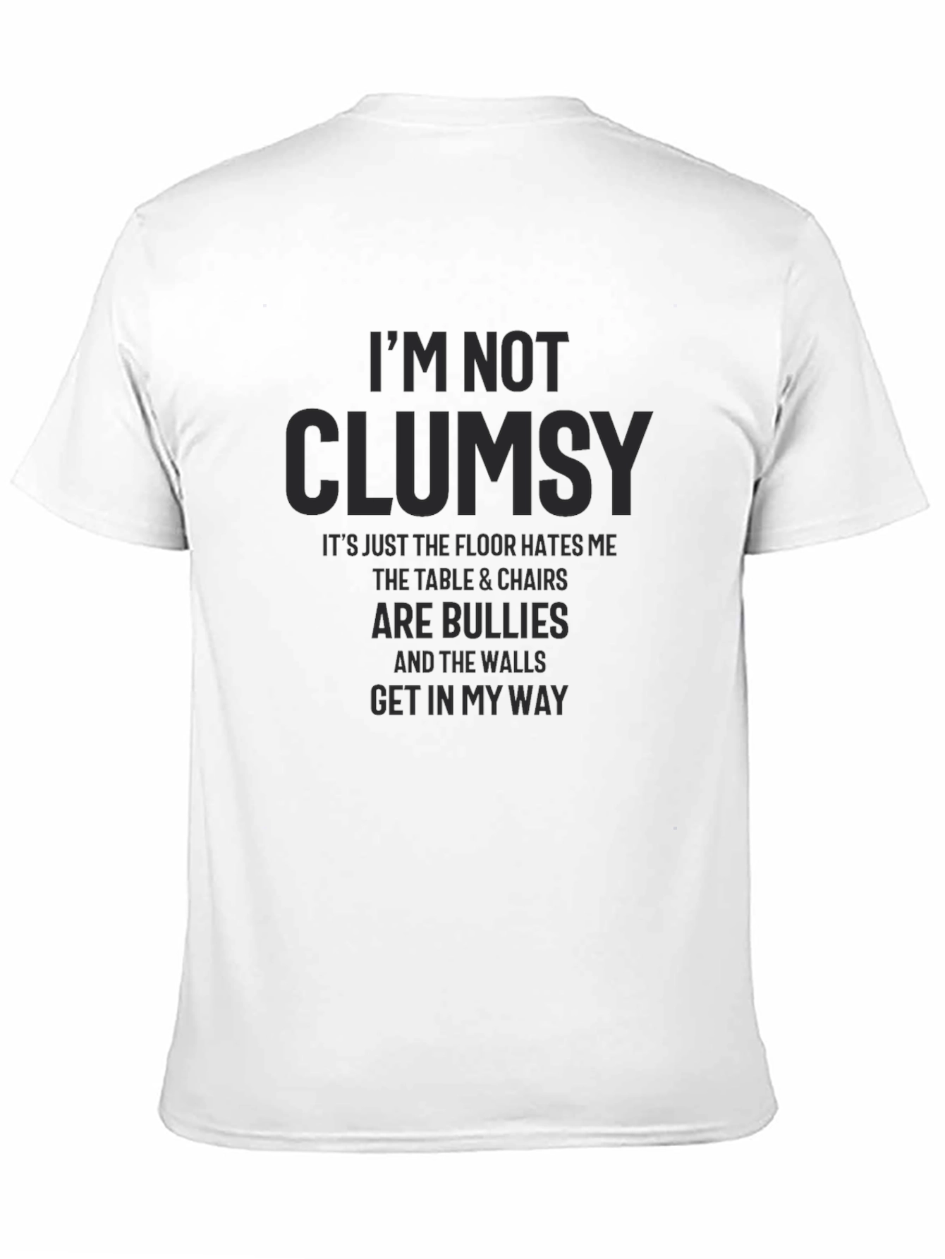 Funny Im Not Clumsy Graphic Tee