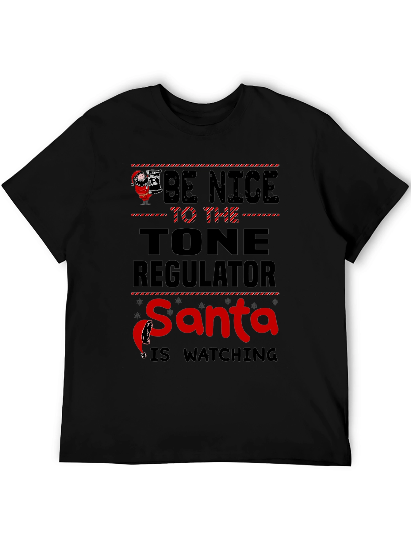 Be Nice to The Tone Regulator Santa T-Shirt