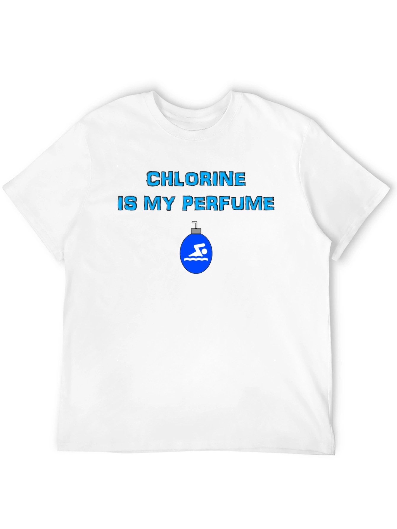 Chlorine is My Perfume Swimmer T-Shirt
