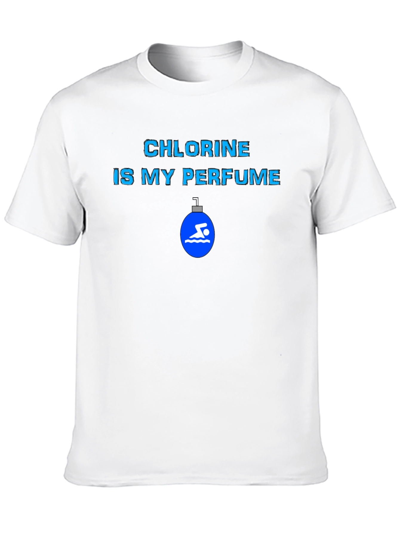 Chlorine is My Perfume Swimmer T-Shirt