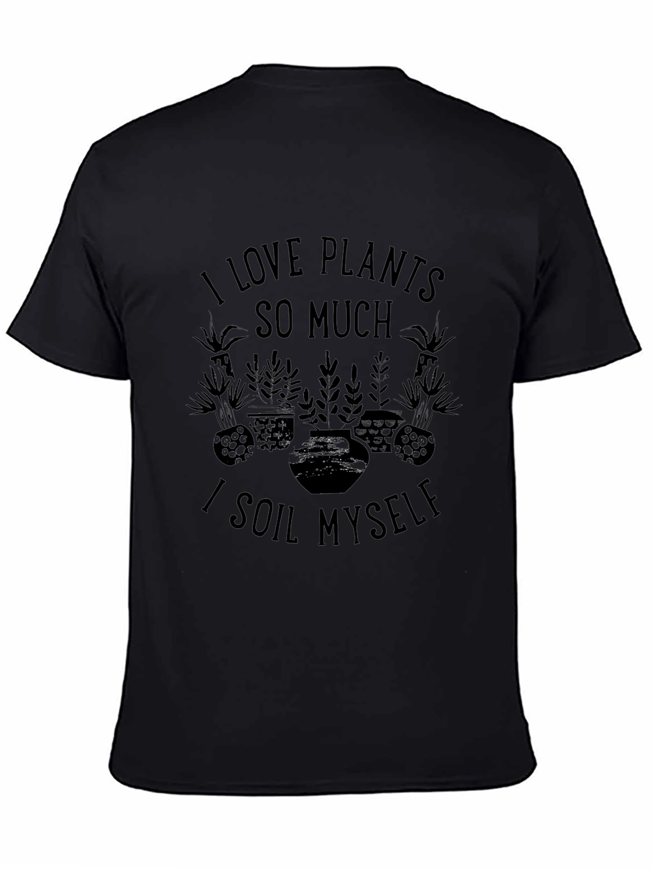 I Love Plants T-Shirt - Funny Gardener Tee