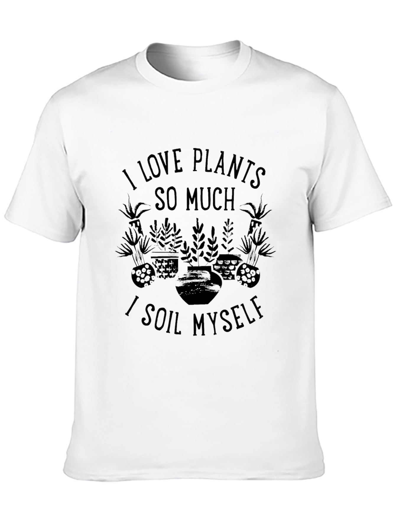 I Love Plants T-Shirt - Funny Gardener Tee