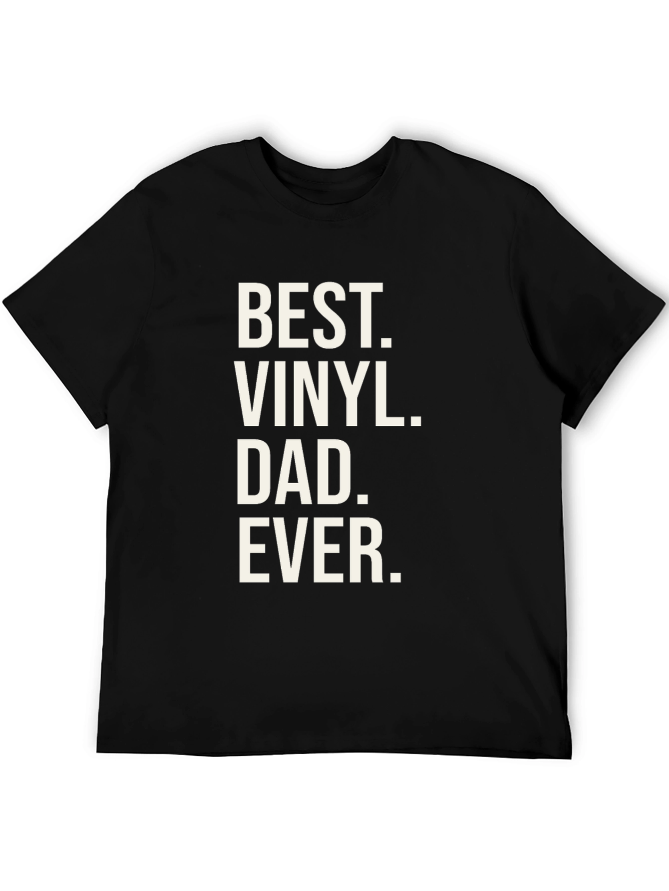 Best Vinyl Dad Ever T-Shirt