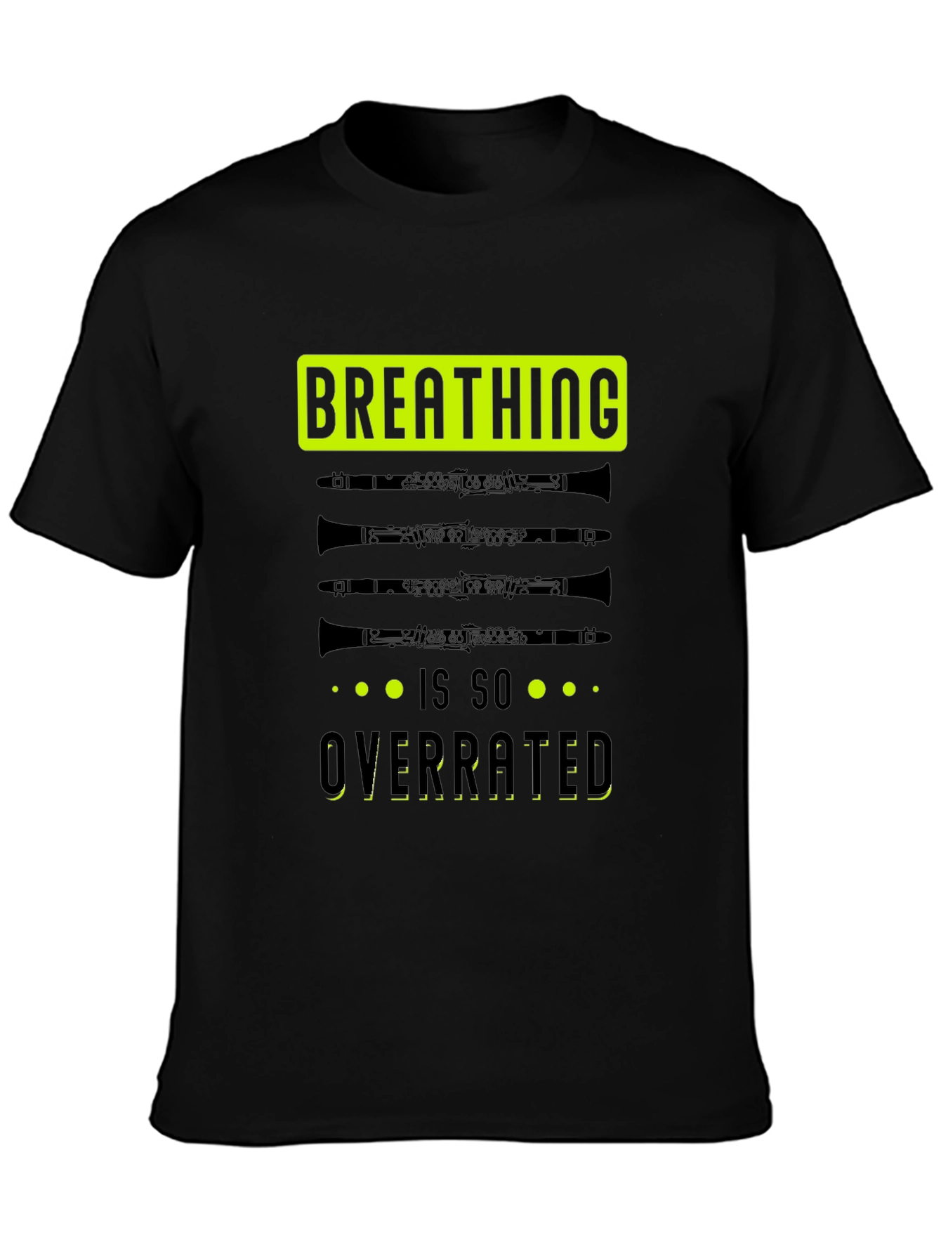 Breathing is Overrated Clarinet Player T-Shirt