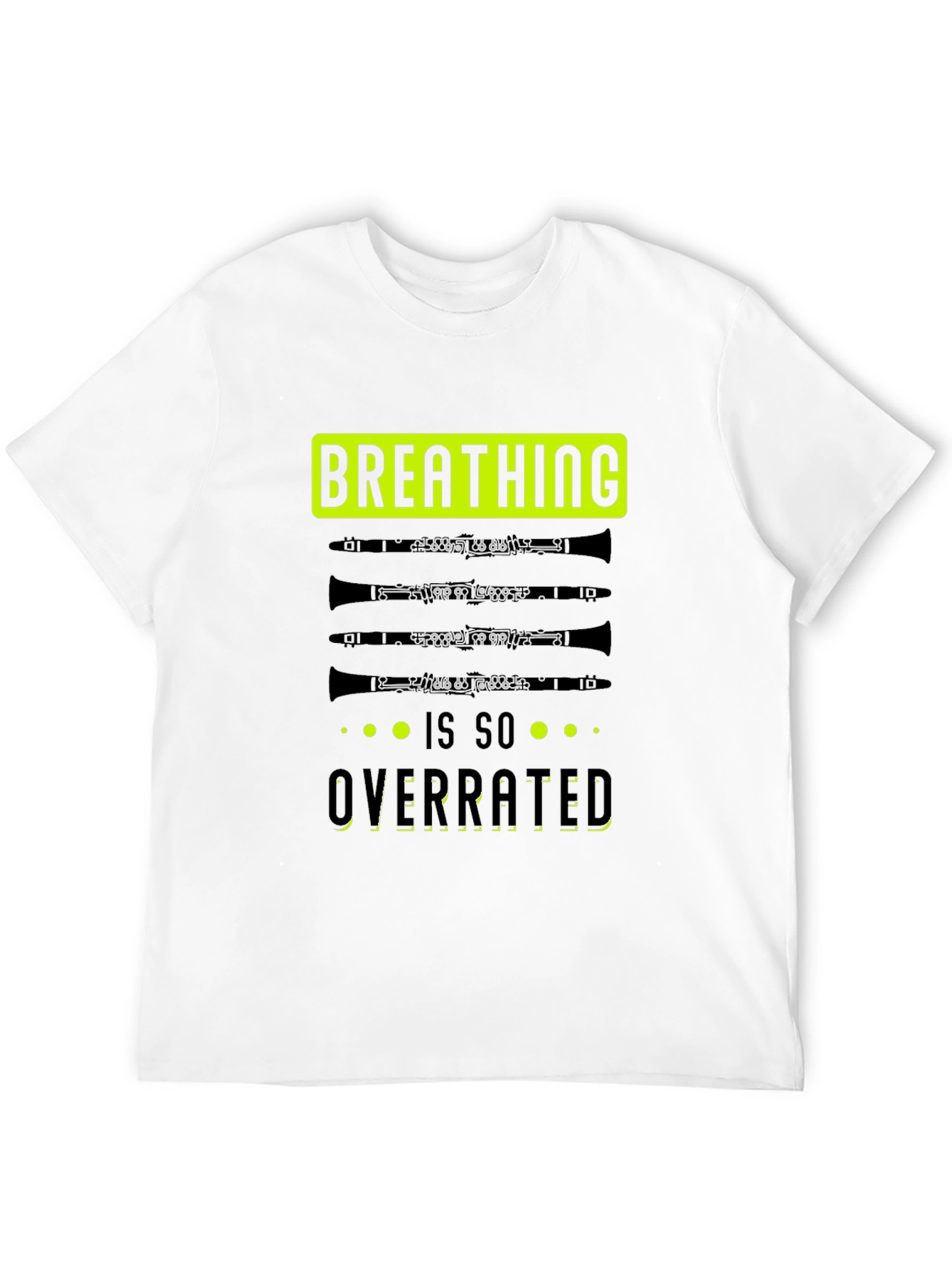 Breathing is Overrated Clarinet Player T-Shirt