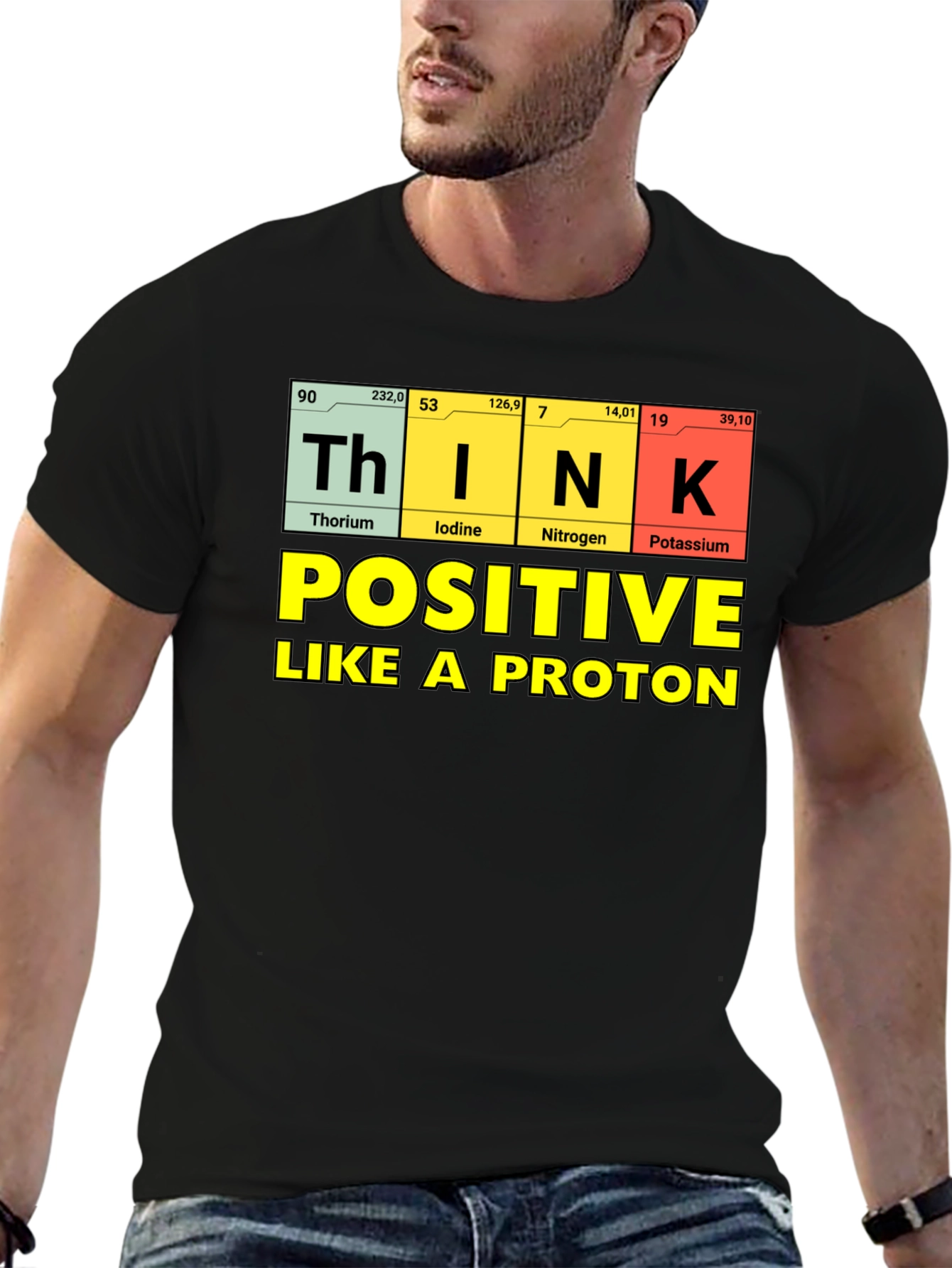 Think Positive Like A Proton T-Shirt