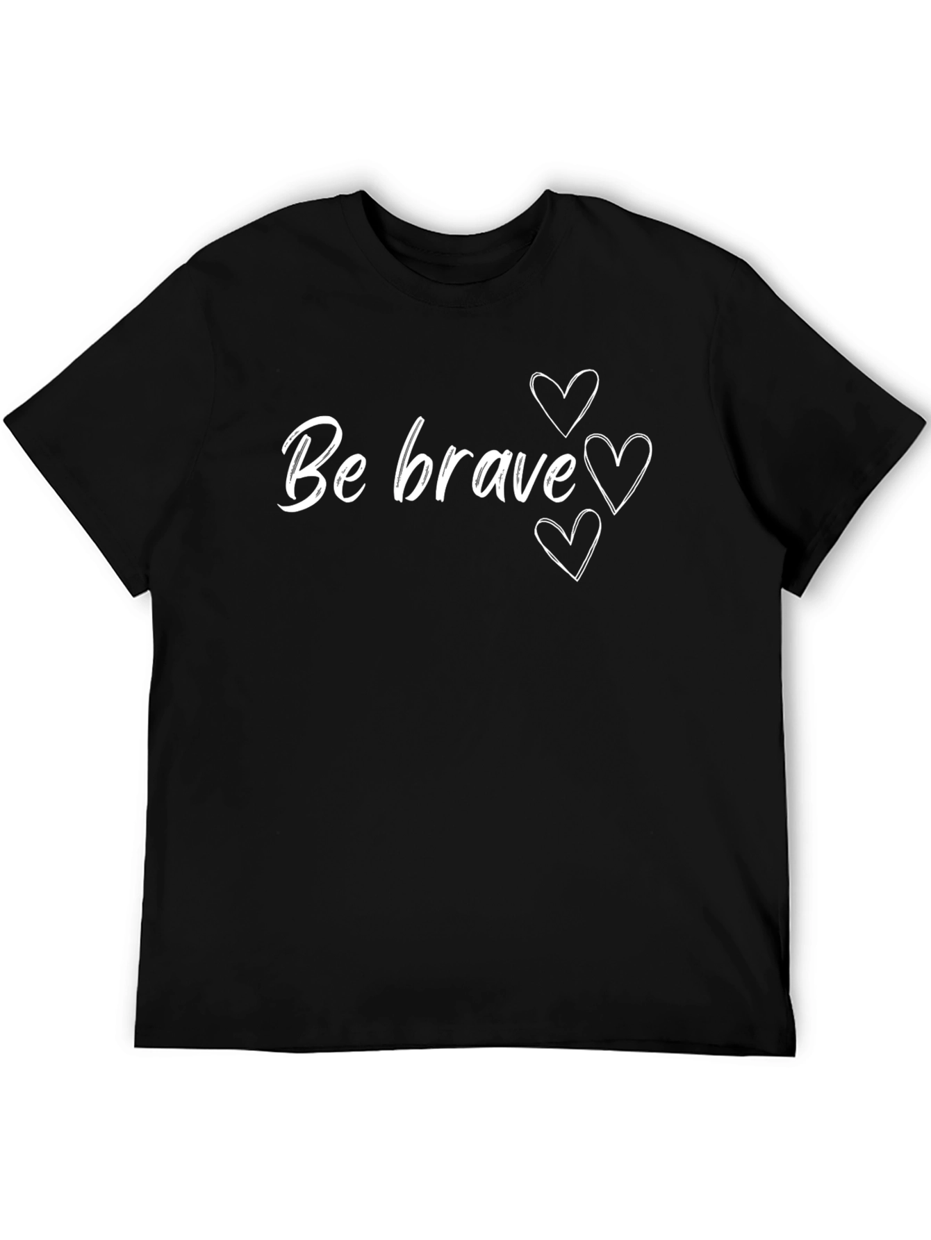 Be Brave Graphic Tee - Black Unisex T-Shirt