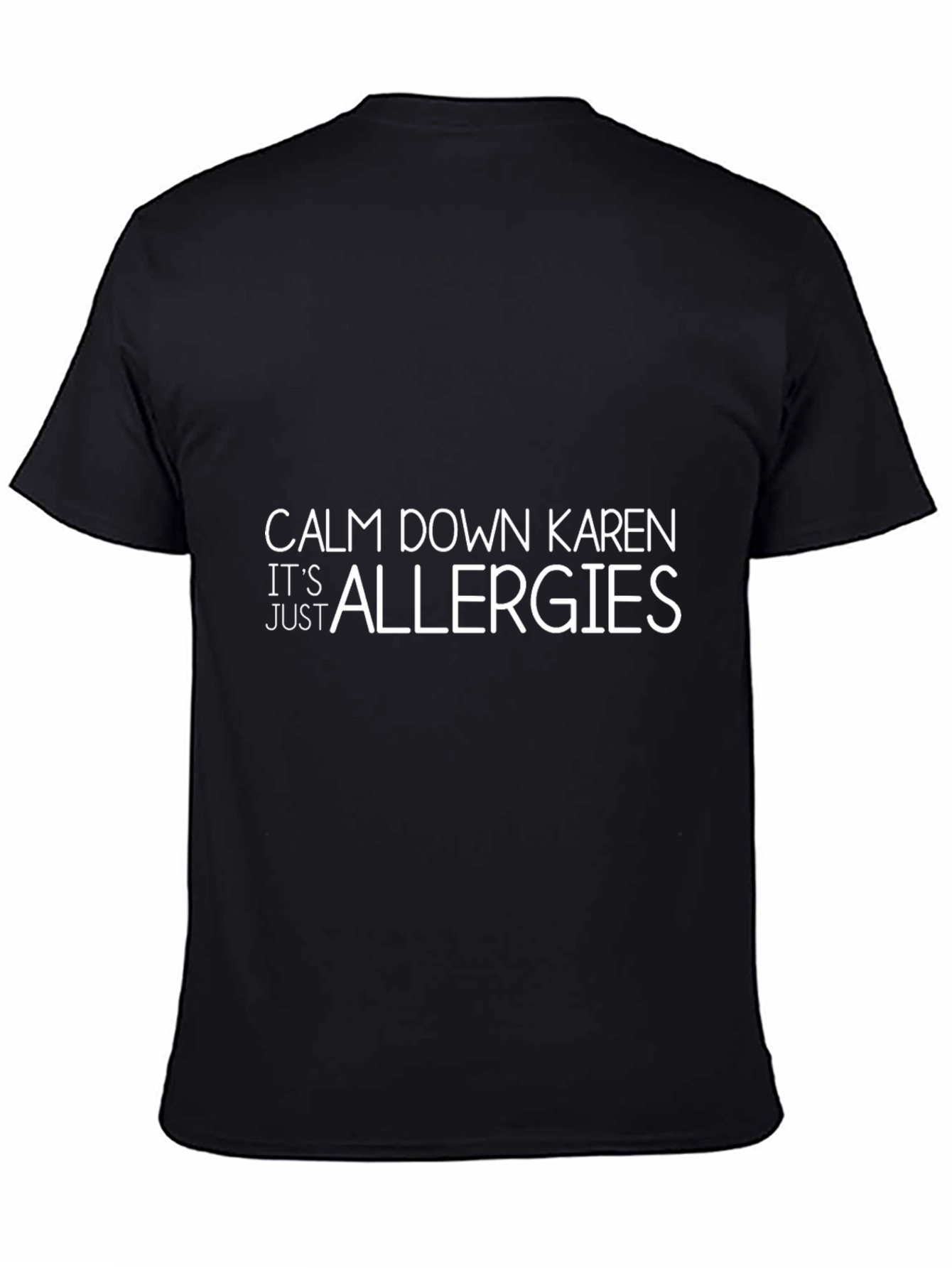 Calm Down Karen Allergies Graphic Tee