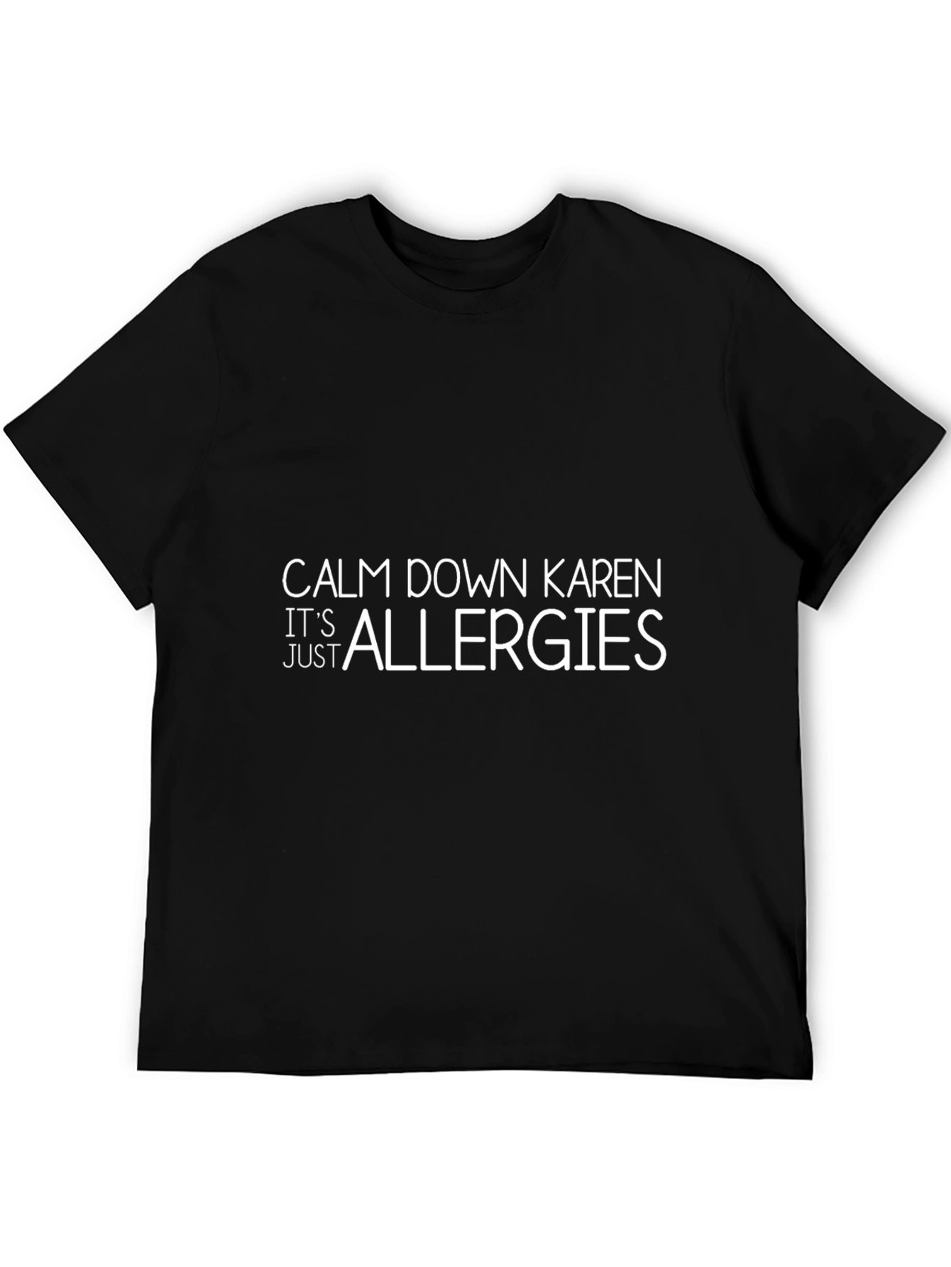 Calm Down Karen Allergies Graphic Tee