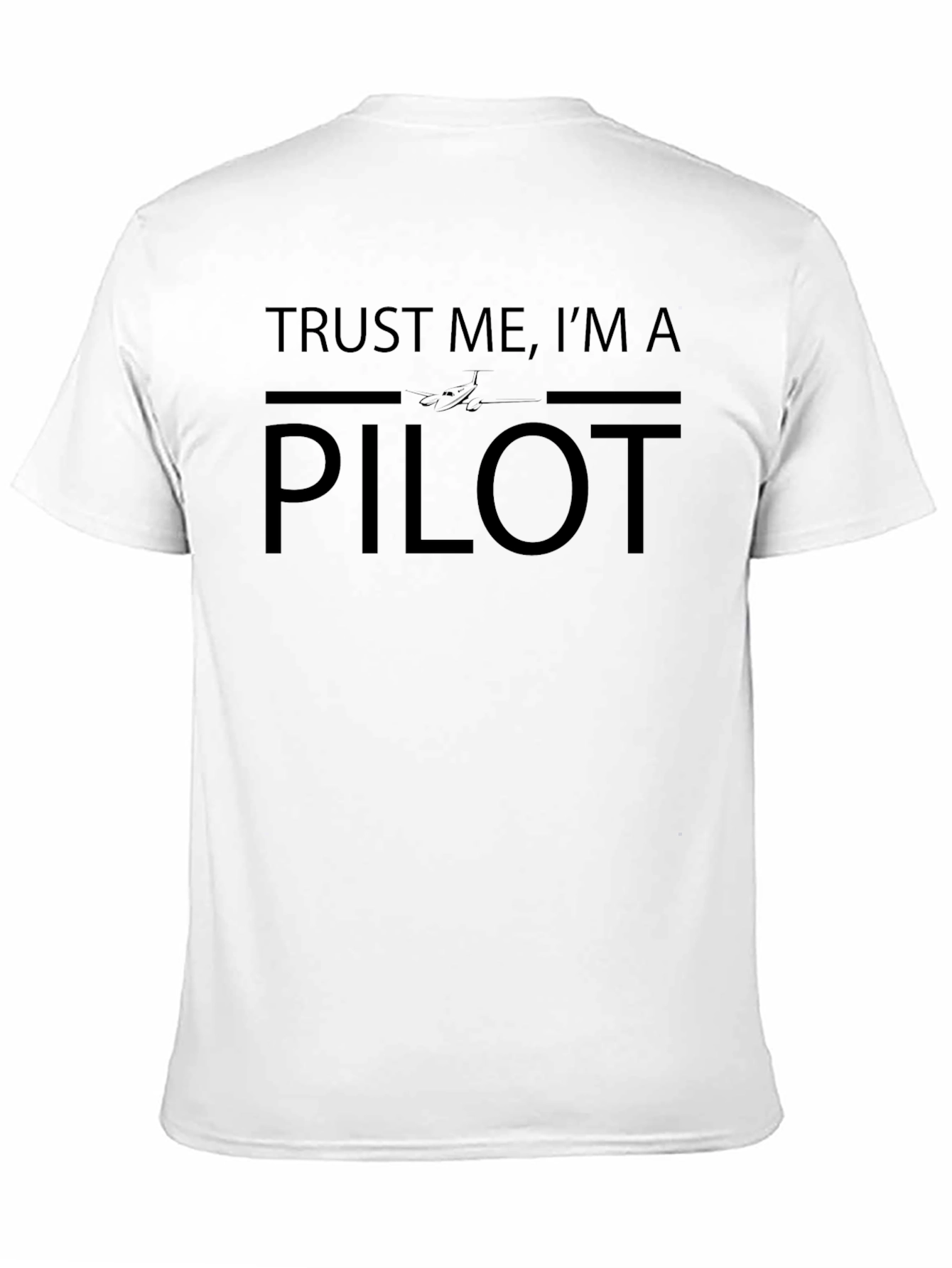 Trust Me Im A Pilot T-Shirt - Aviation Apparel