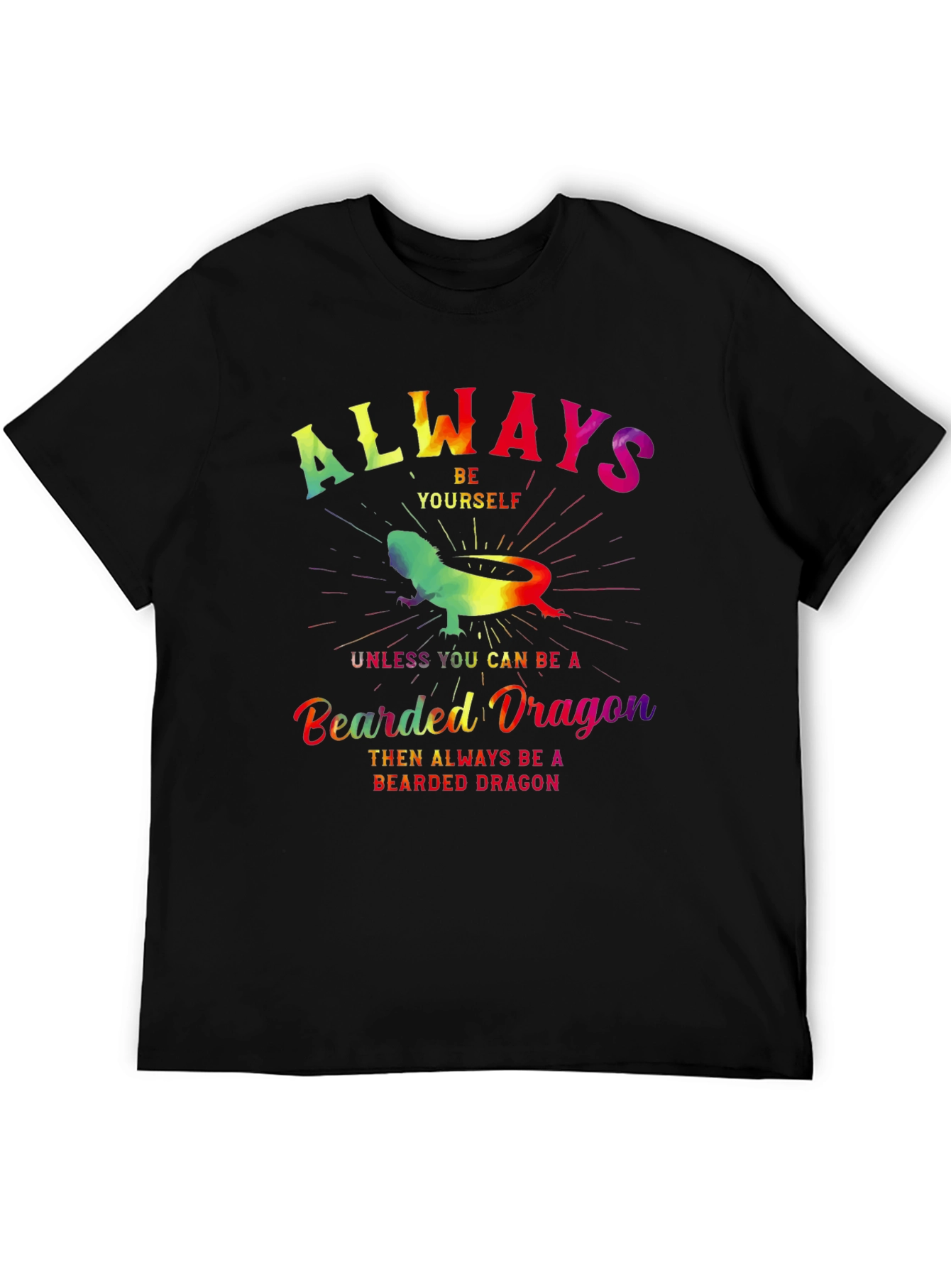 Always Be Yourself Bearded Dragon T-Shirt