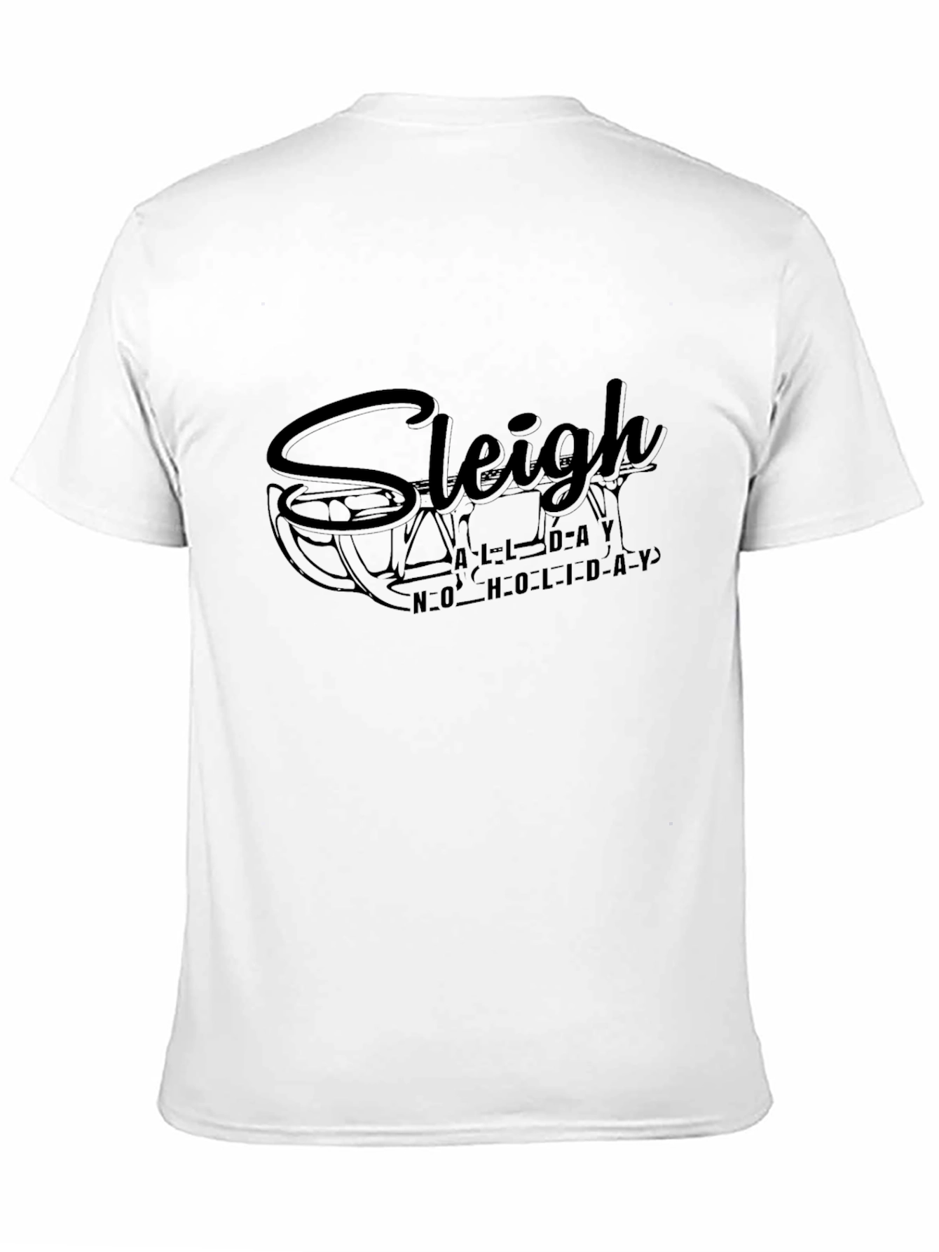 Sleigh All Holiday T-Shirt - Holiday Fun