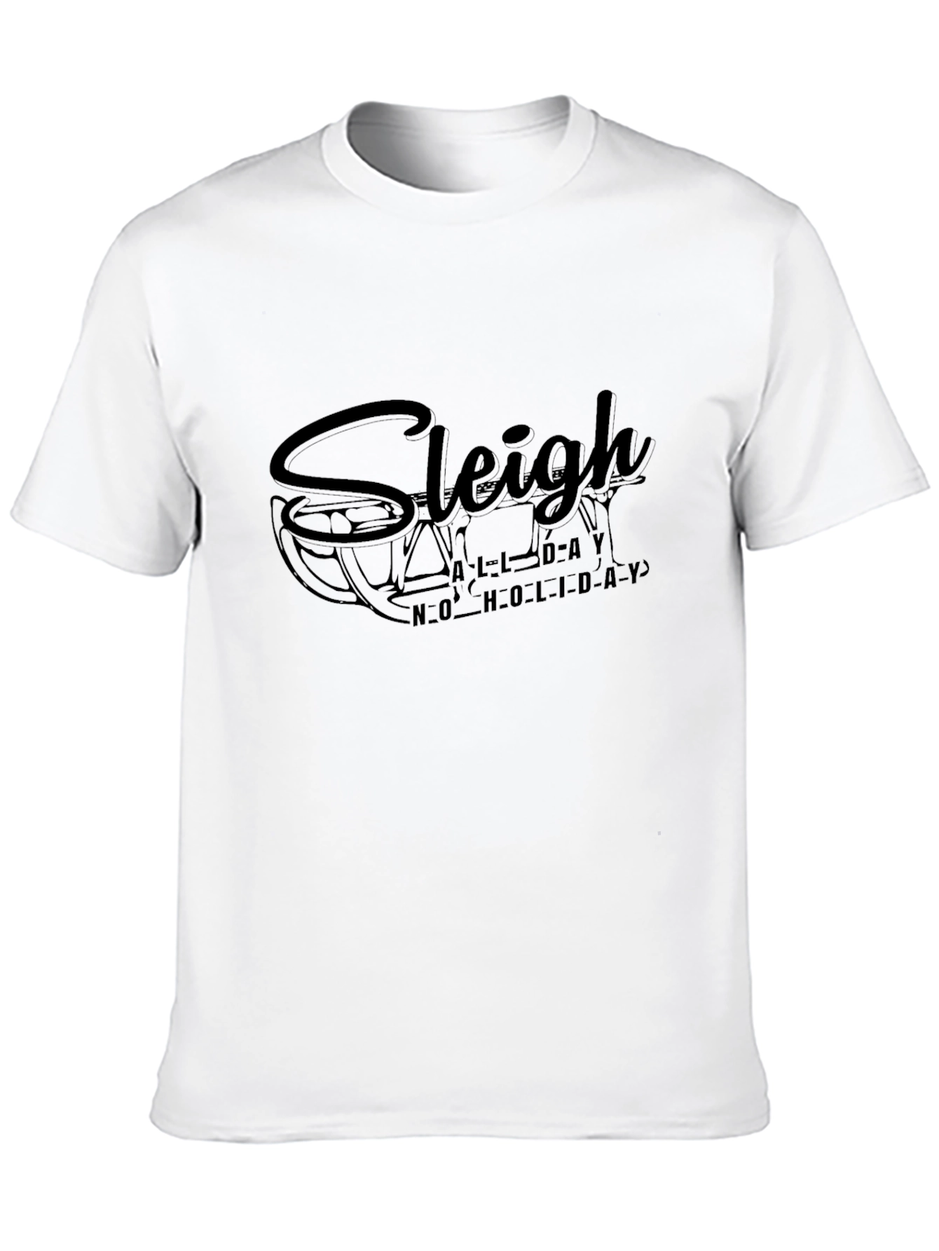 Sleigh All Holiday T-Shirt - Holiday Fun