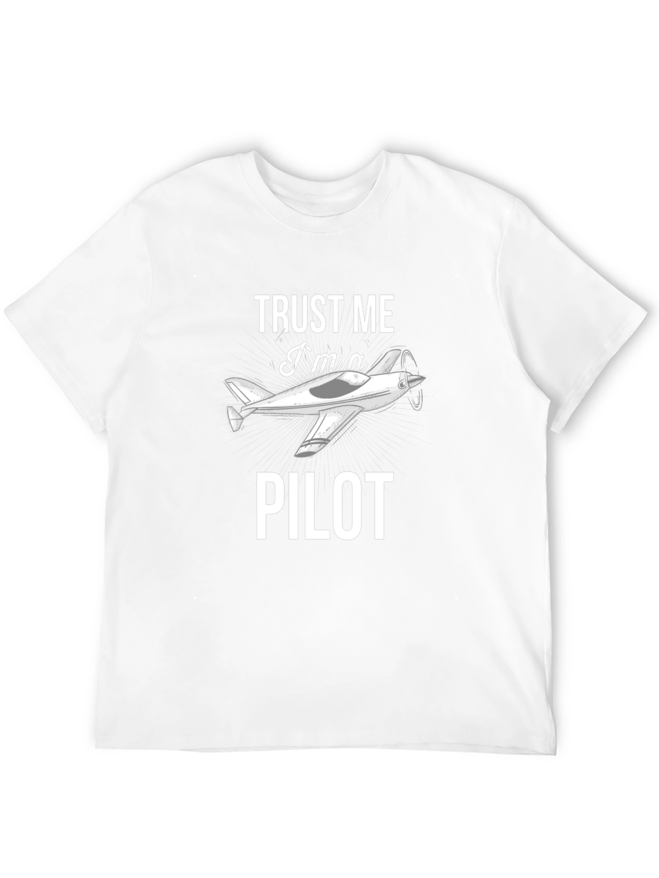 Trust Me Im a Pilot T-Shirt - Aviation Gift