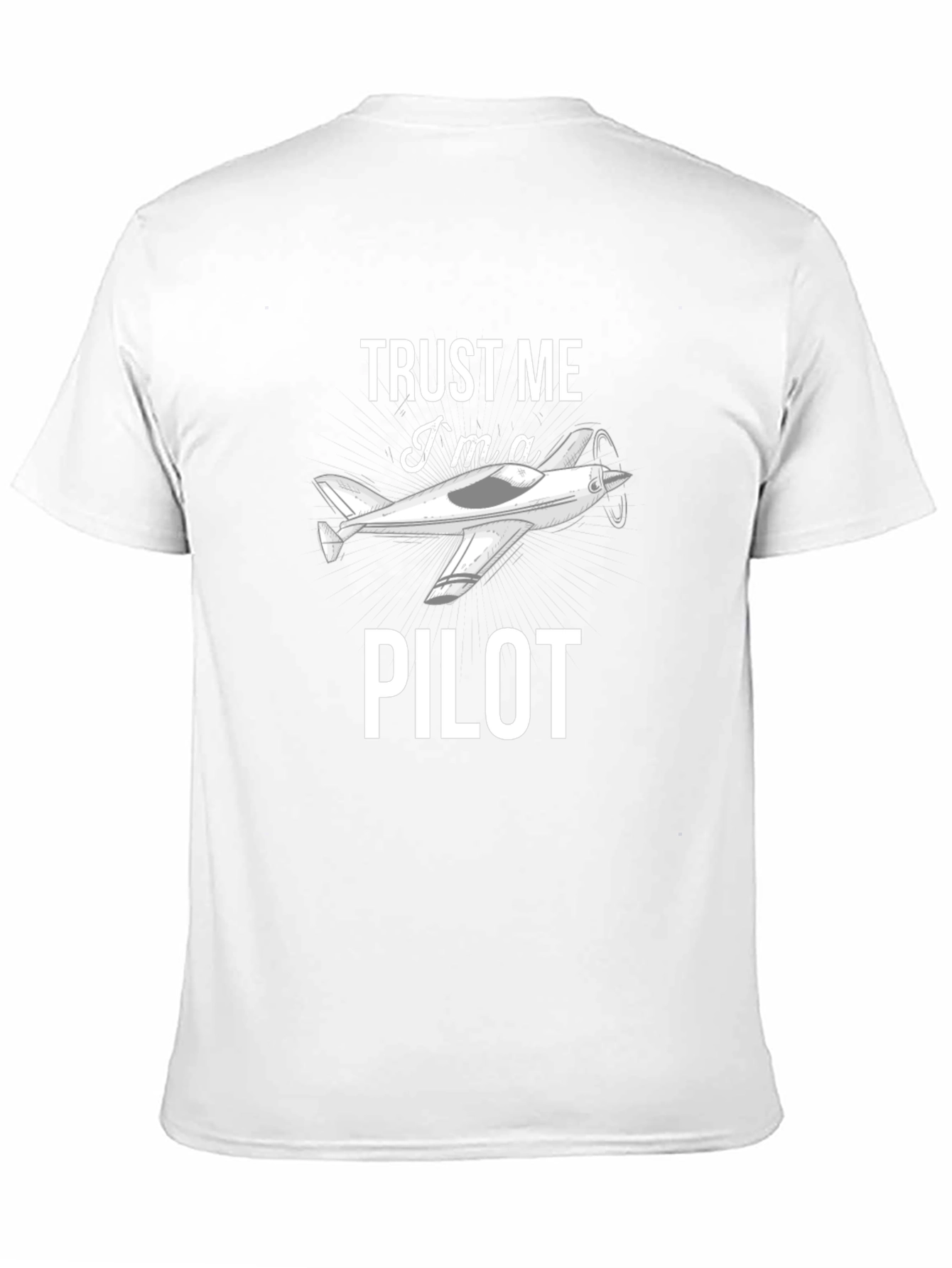Trust Me Im a Pilot T-Shirt - Aviation Gift