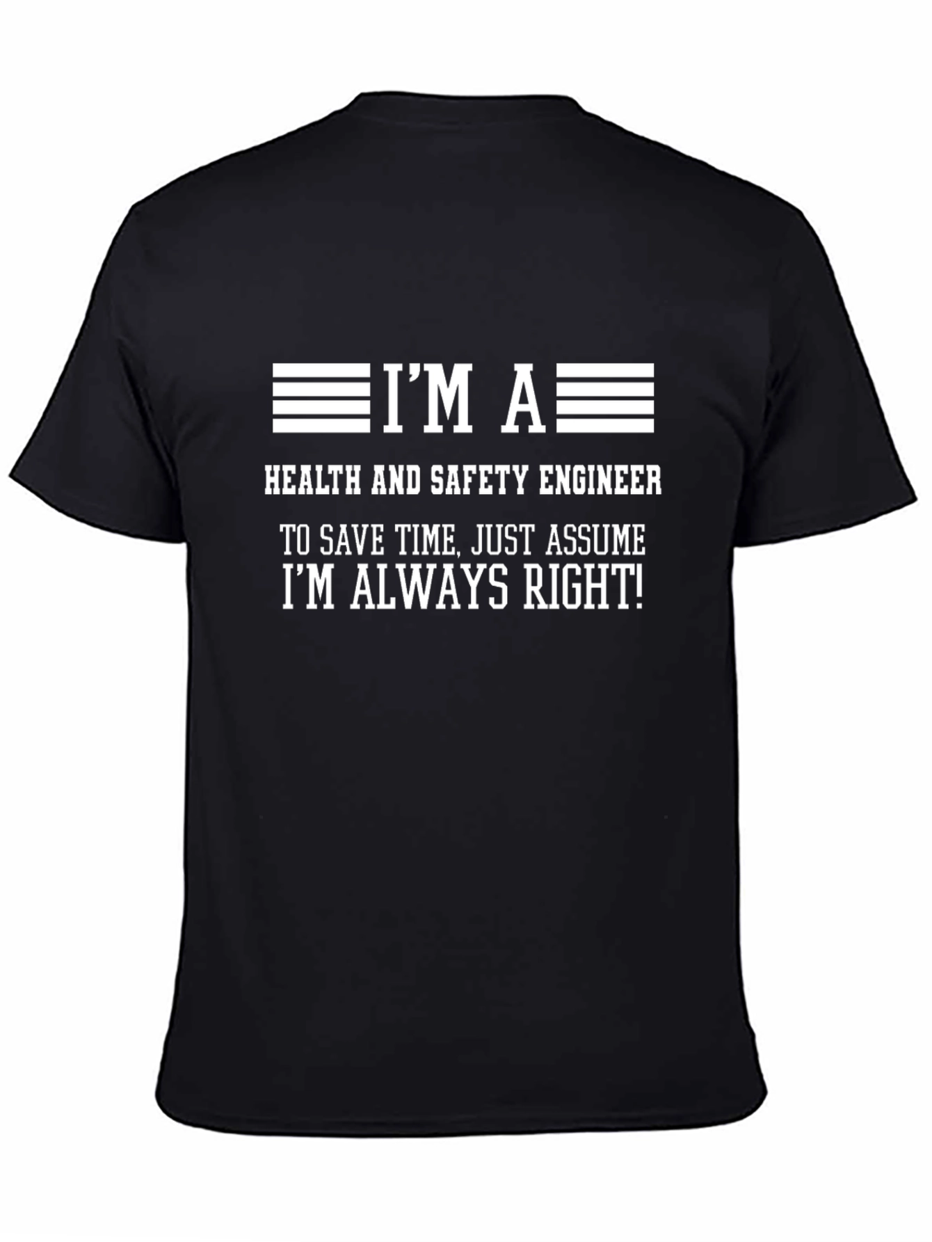 Im A Health and Safety Engineer T-Shirt