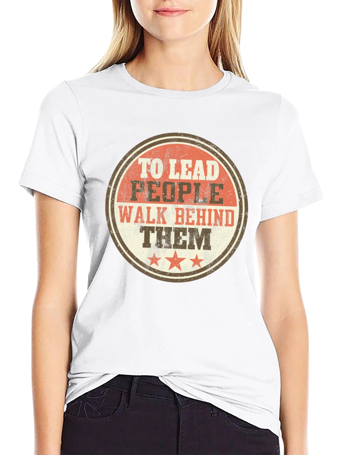To Lead People Walk Behind Them Black T-Shirt