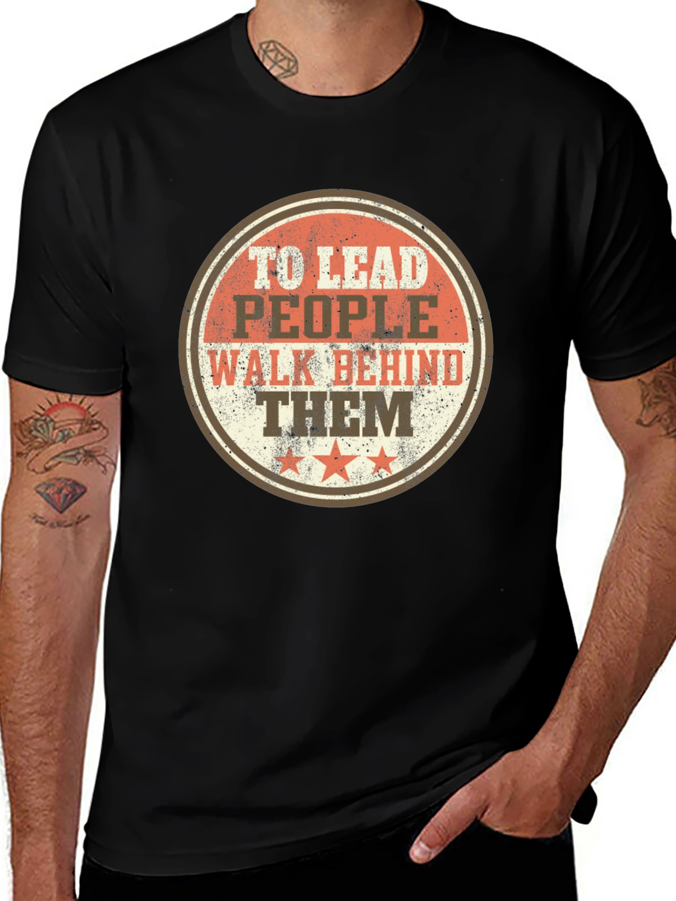 To Lead People Walk Behind Them Black T-Shirt