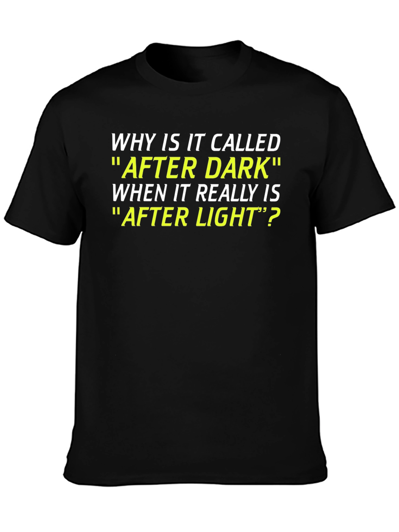 Funny After Dark T-Shirt