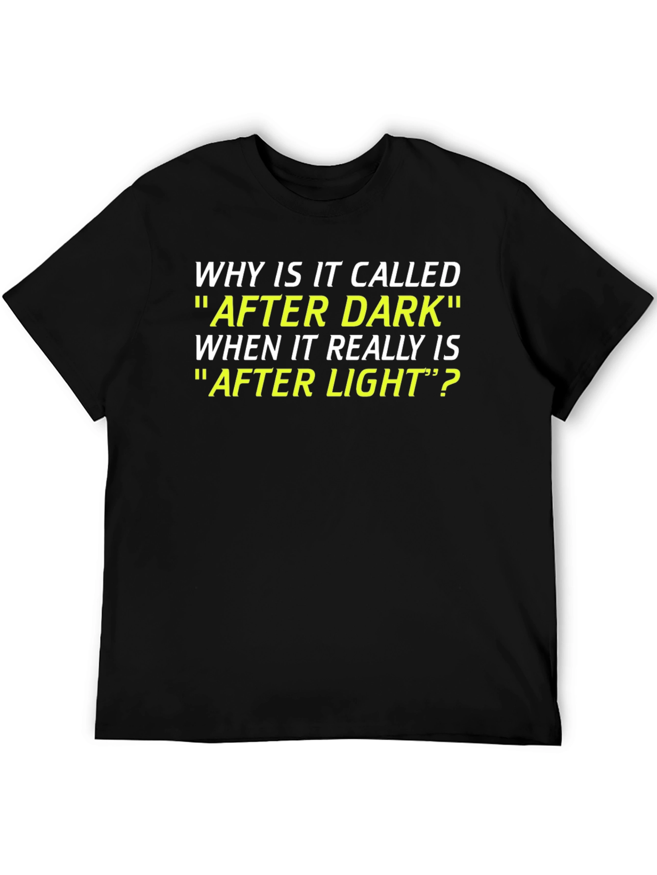 Funny After Dark T-Shirt