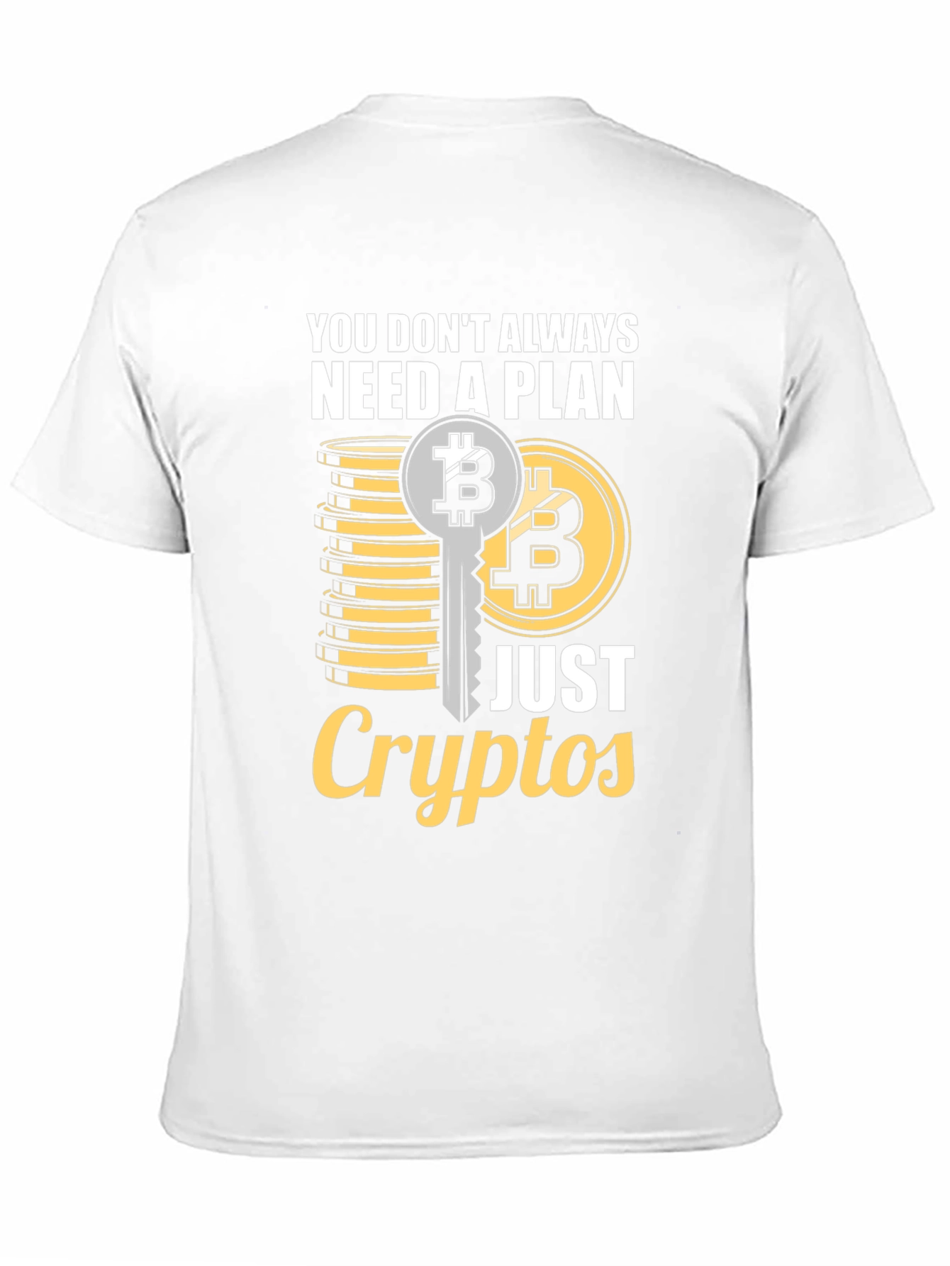 Crypto T-Shirt: You Dont Always Need a Plan