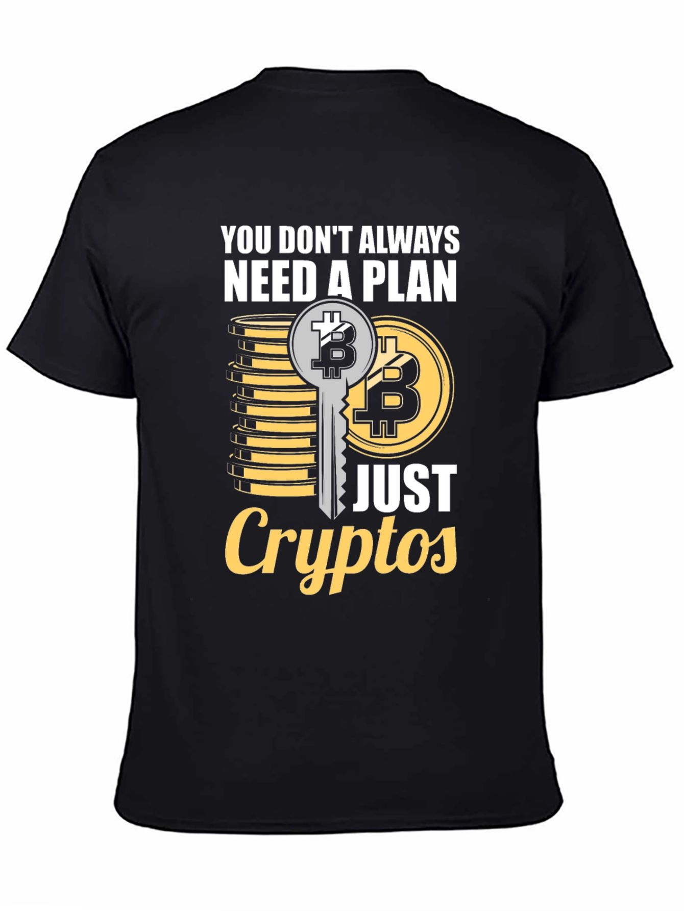 Crypto T-Shirt: You Dont Always Need a Plan