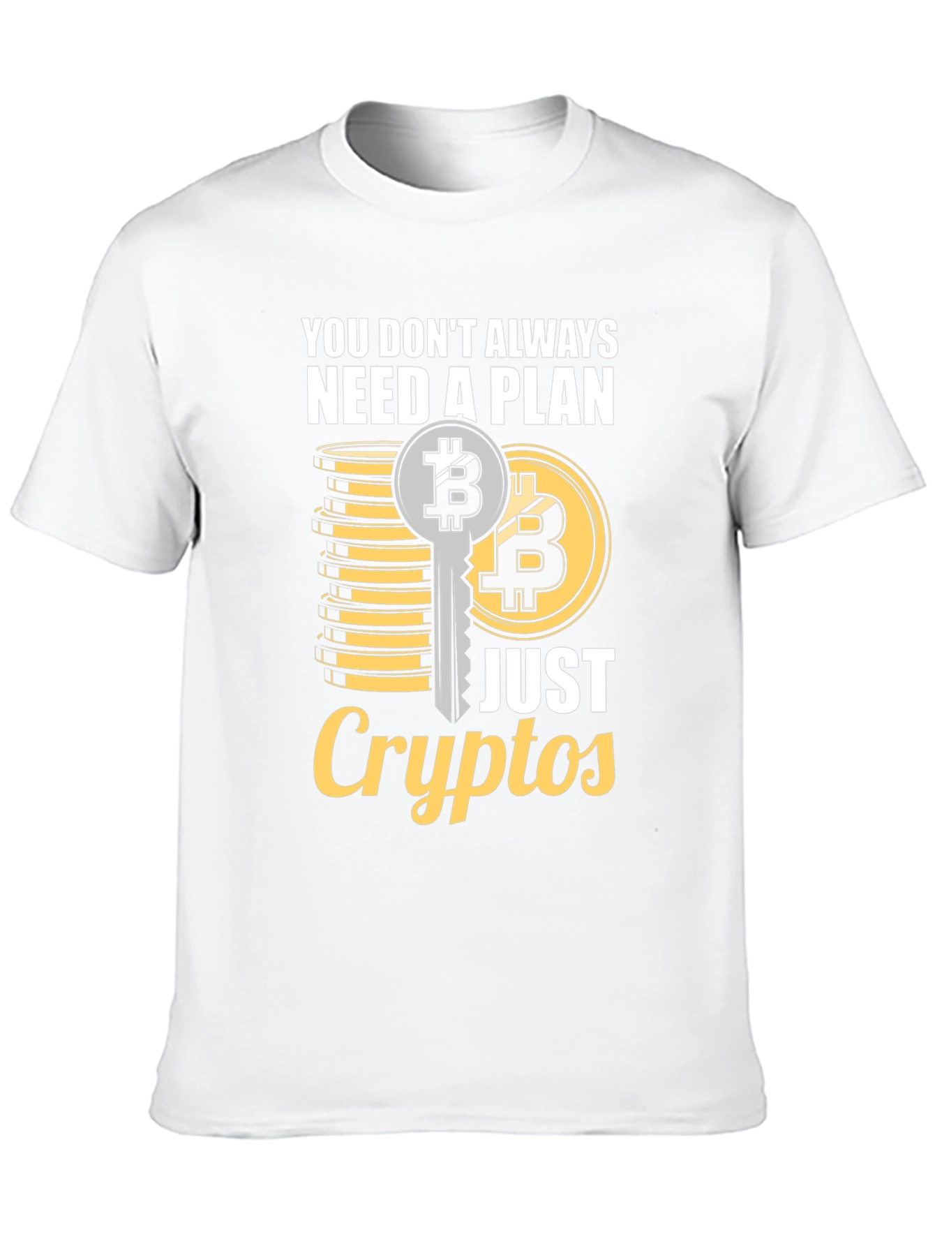Crypto T-Shirt: You Dont Always Need a Plan