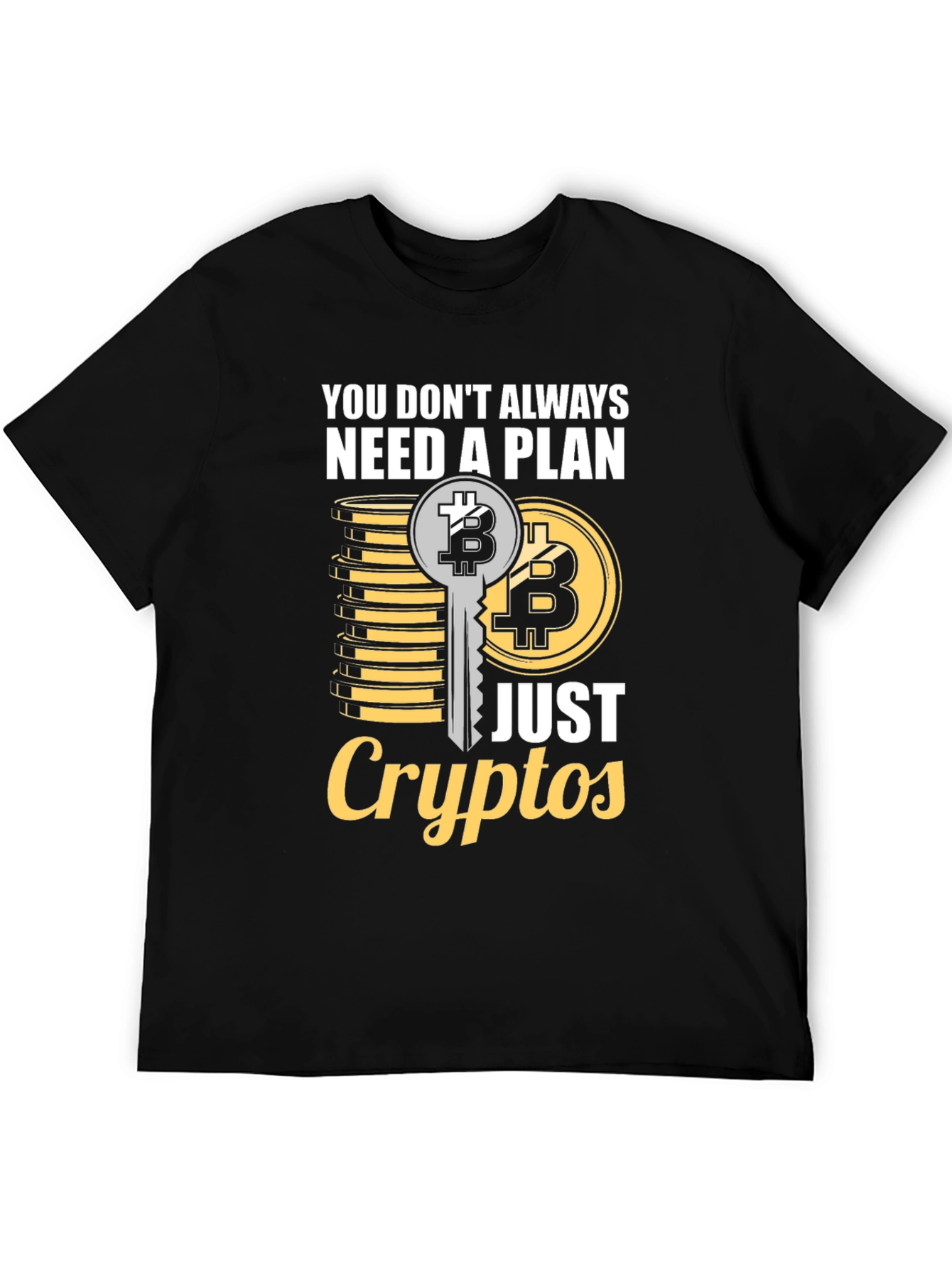 Crypto T-Shirt: You Dont Always Need a Plan