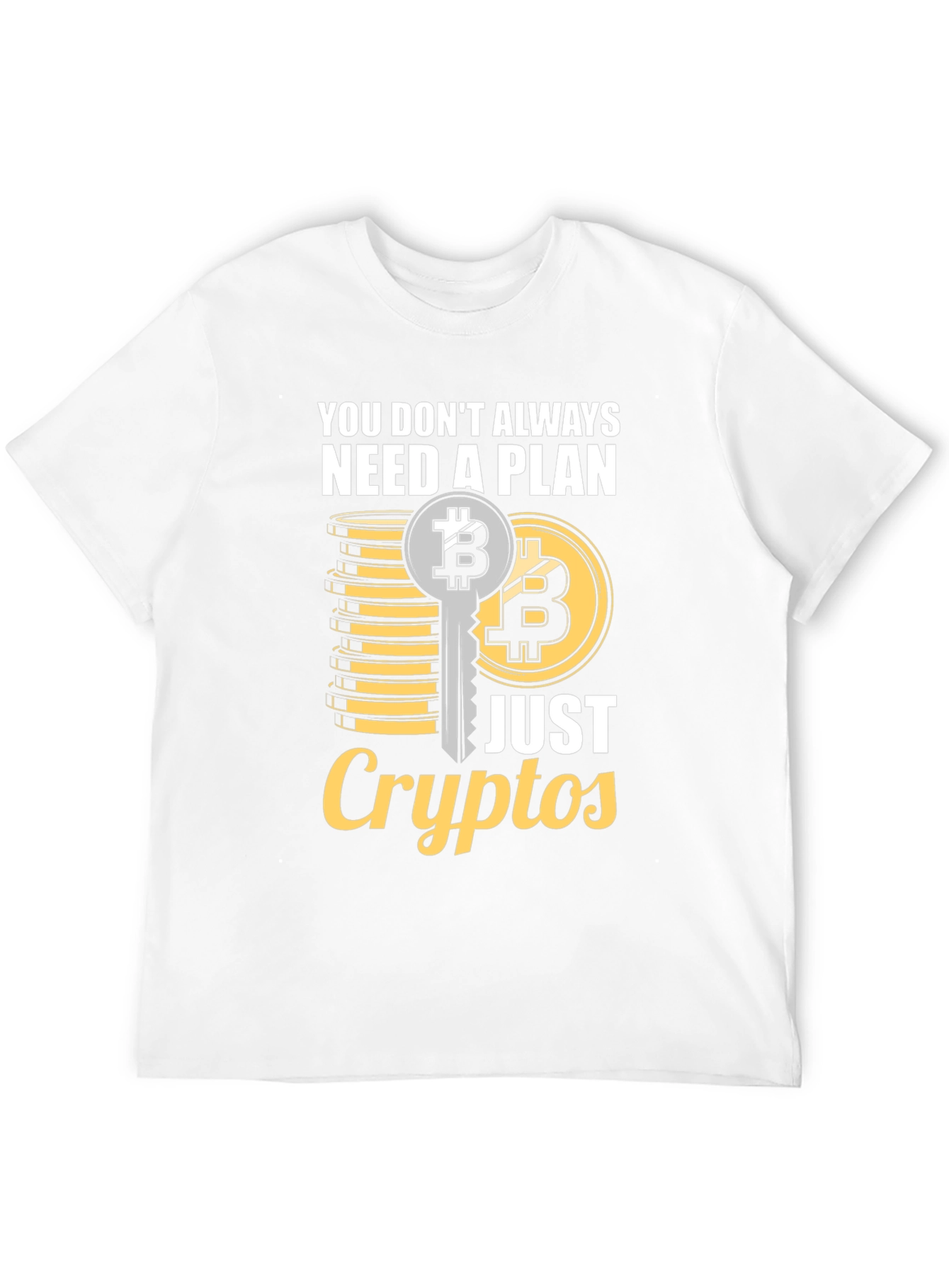 Crypto T-Shirt: You Dont Always Need a Plan