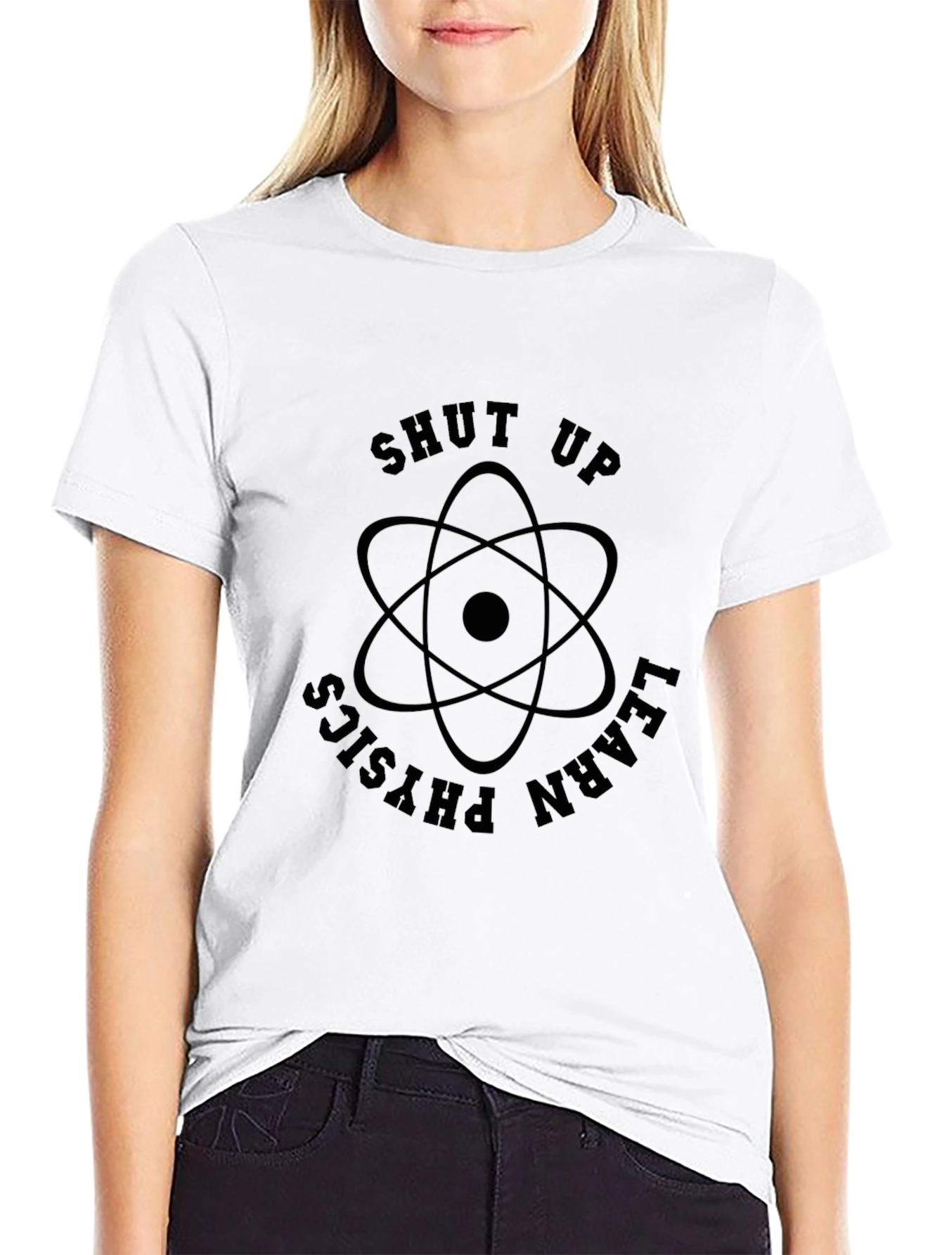 Shut Up Learn Physics T-Shirt - Black Graphic Tee
